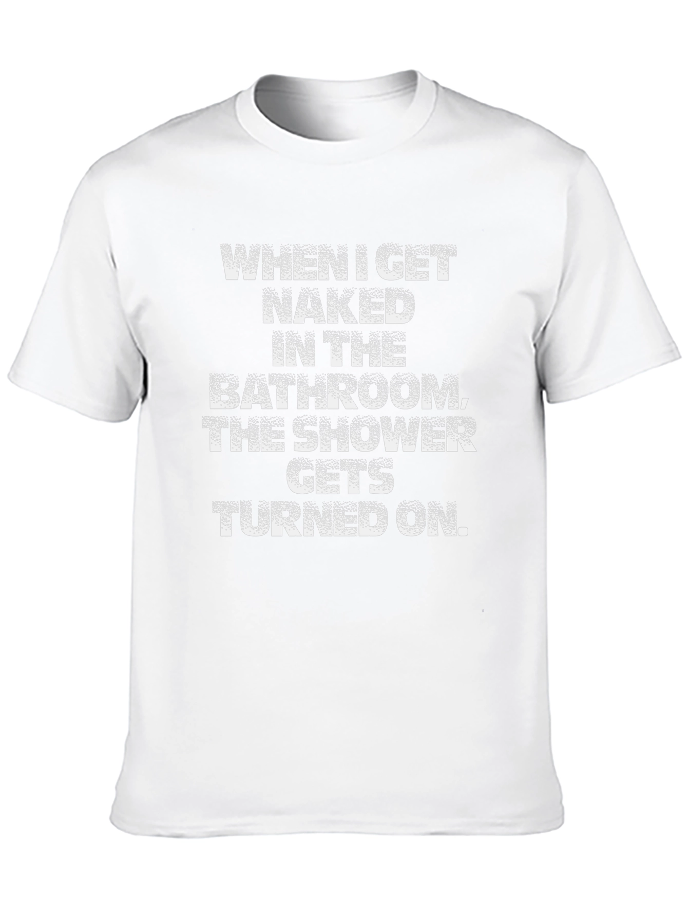 Humorous Shower T-Shirt - When I Get Naked