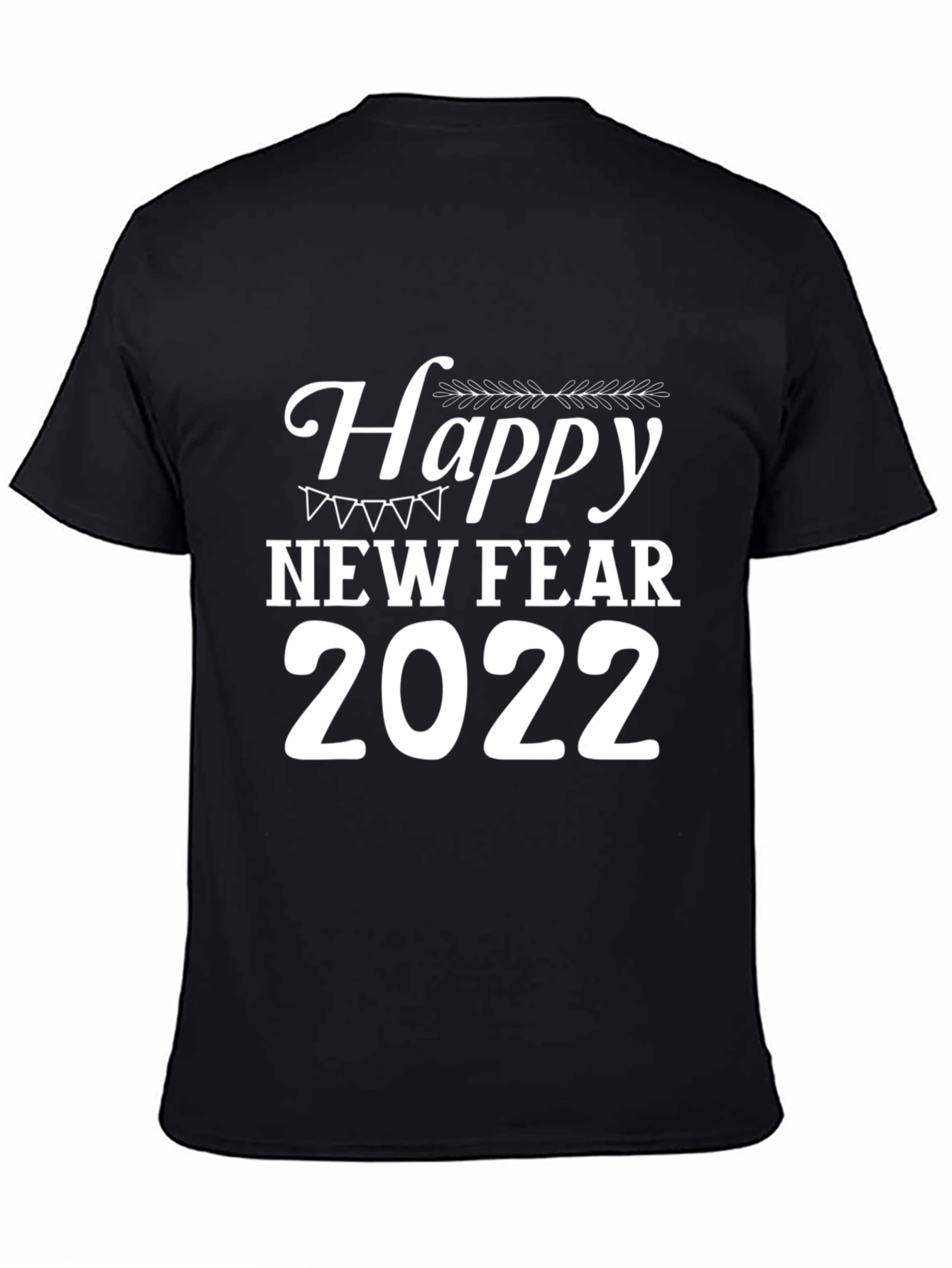 Happy New Fear 2022 Graphic Tee