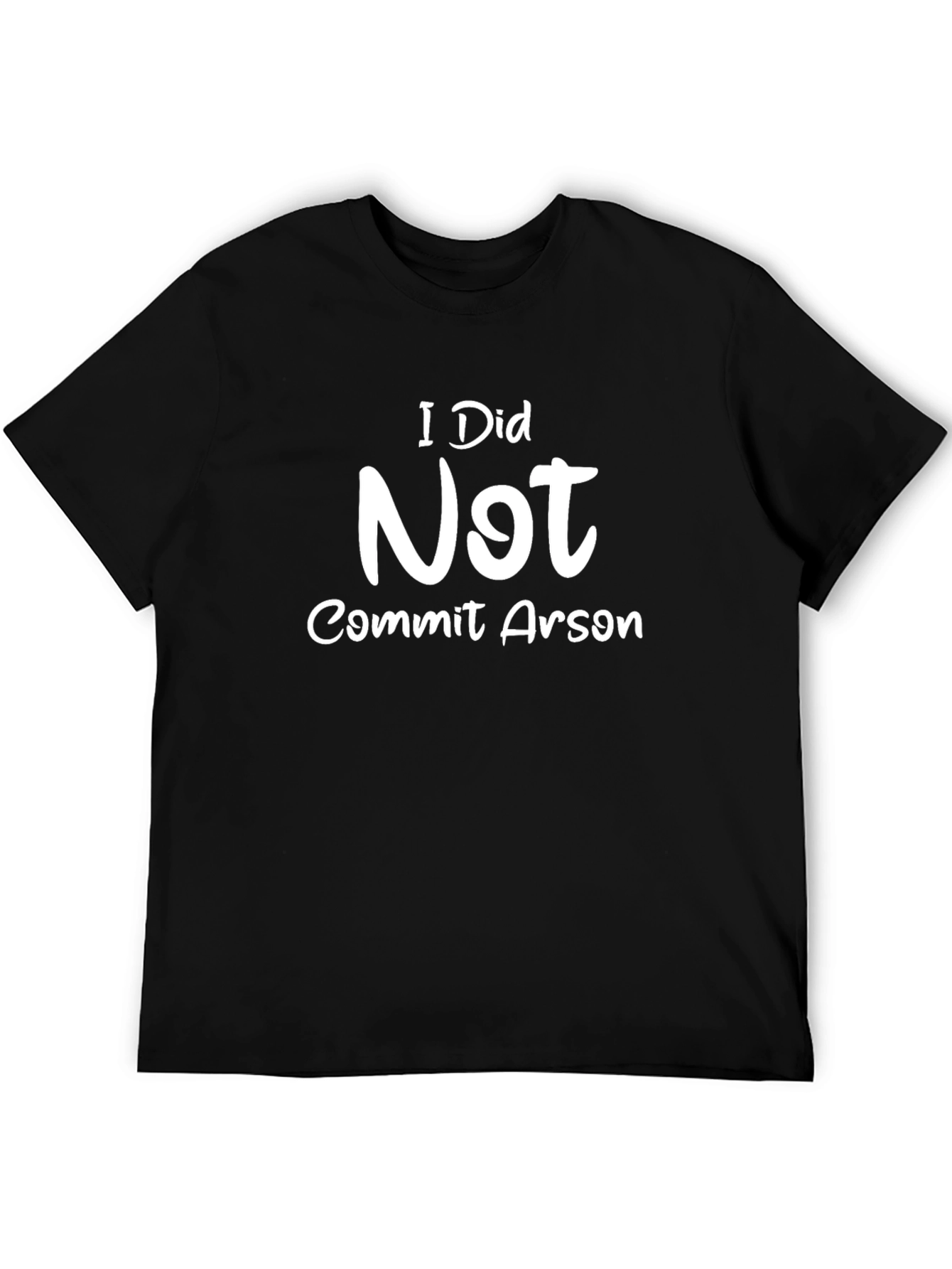 I Did Not Commit Arson Funny Graphic Tee