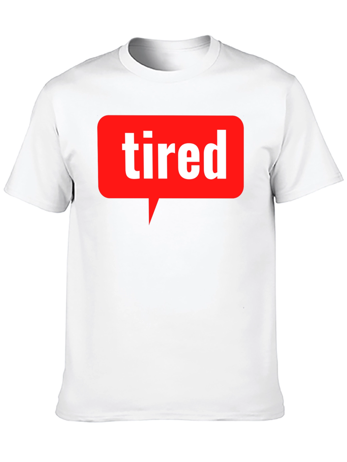 Tired Speech Bubble T-Shirt - Mens Graphic Tee