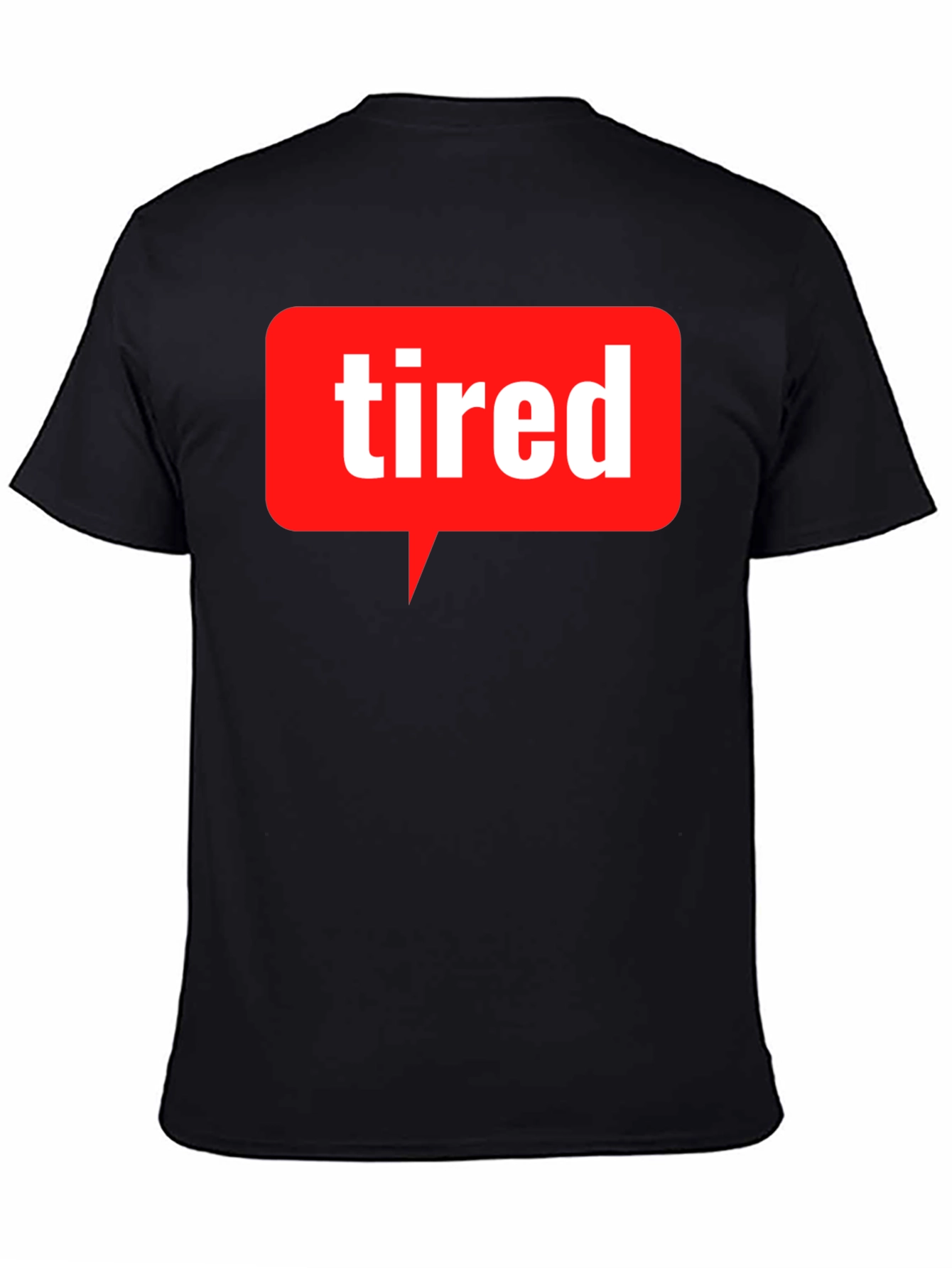 Tired Speech Bubble T-Shirt - Mens Graphic Tee