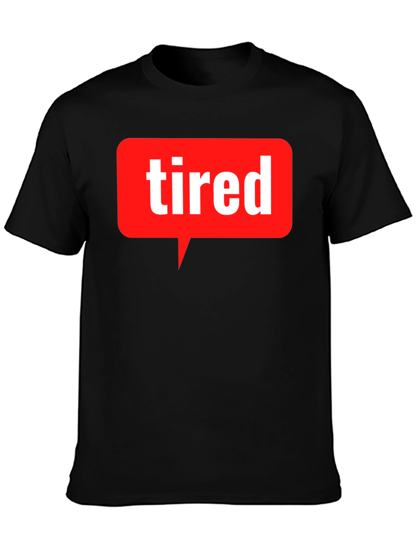 Tired Speech Bubble T-Shirt - Mens Graphic Tee