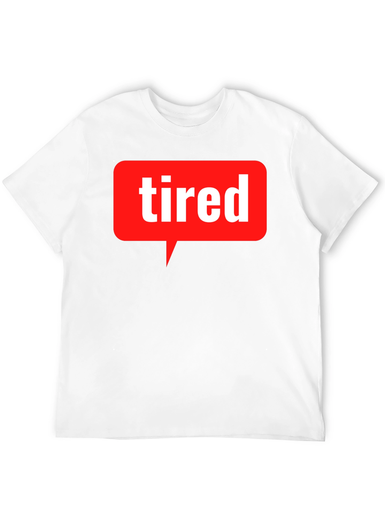 Tired Speech Bubble T-Shirt - Mens Graphic Tee