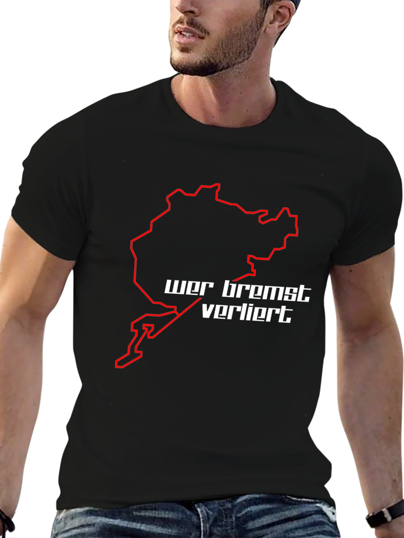 Wer Bremst Verliert T-Shirt Nürburgring