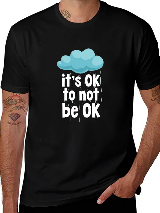 Its OK To Not Be OK T-Shirt