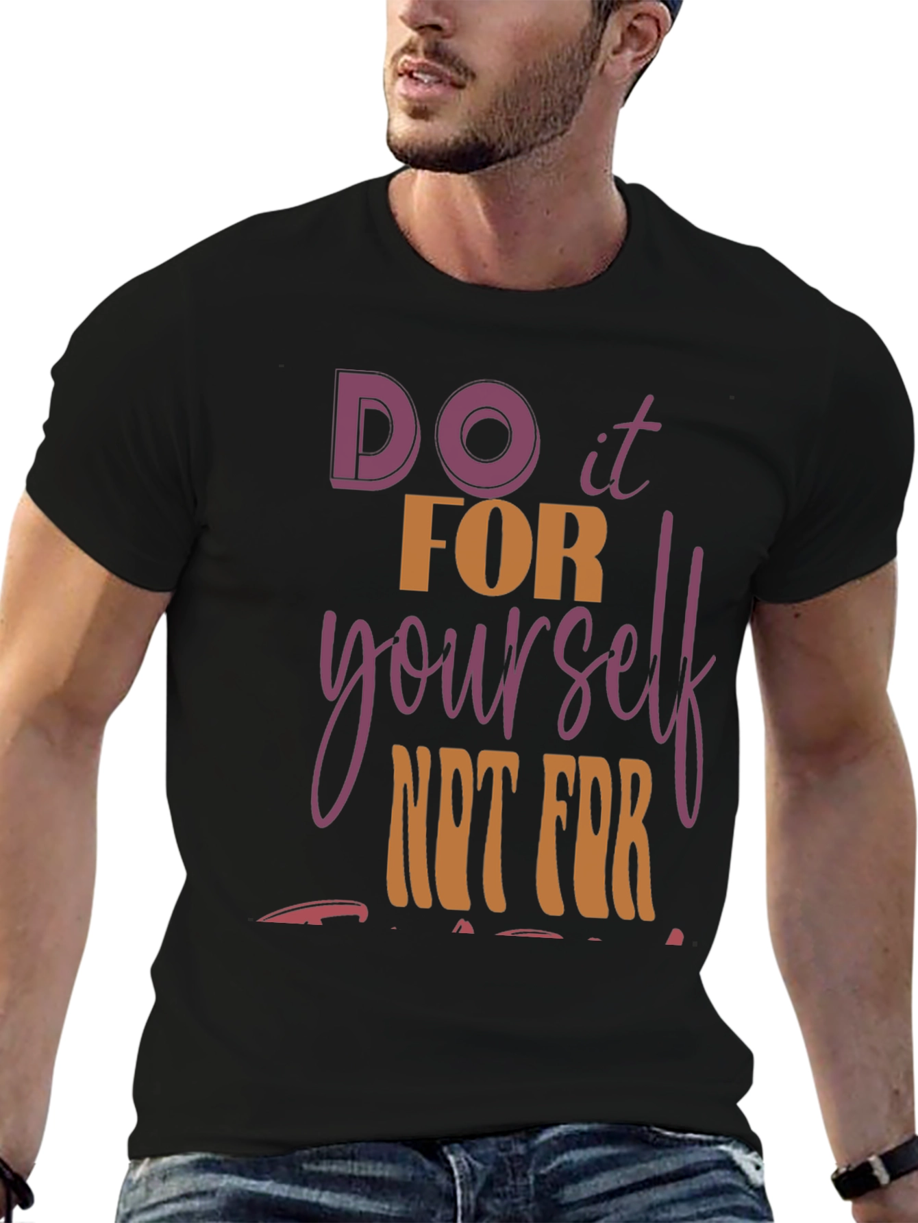 Motivational Graphic Tee - Do it FOR Yourself!