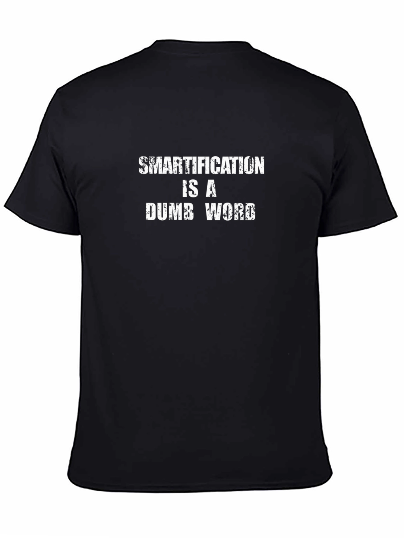 Smartification is a Dumb Word - Graphic Tee