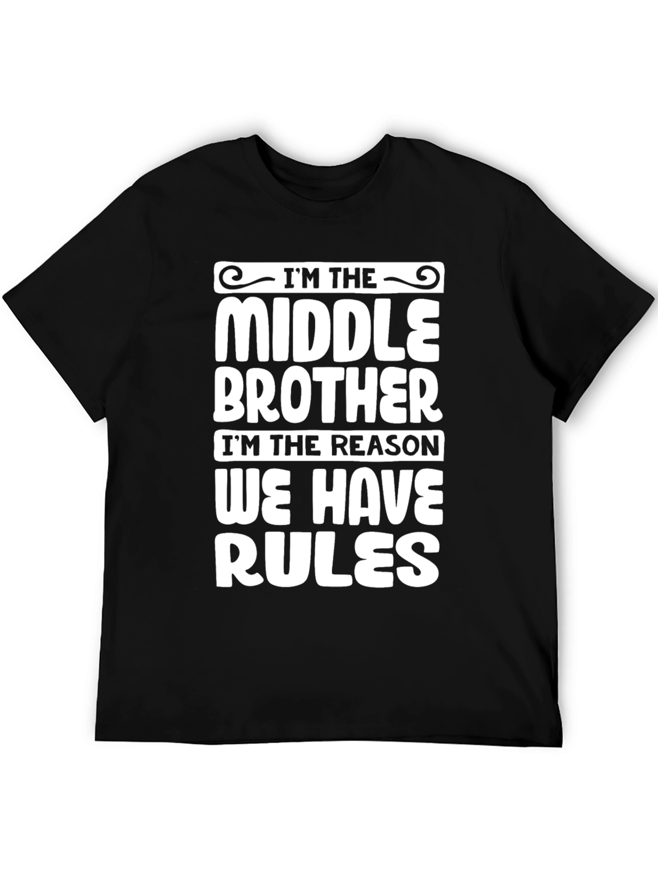 Middle Brother Rules T-Shirt - Funny Sibling Humor