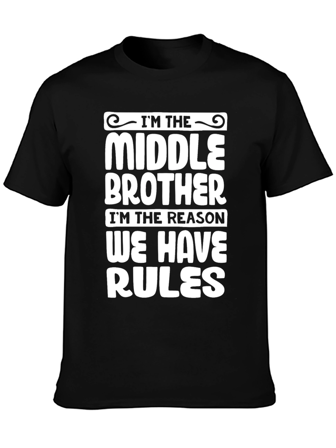 Middle Brother Rules T-Shirt - Funny Sibling Humor