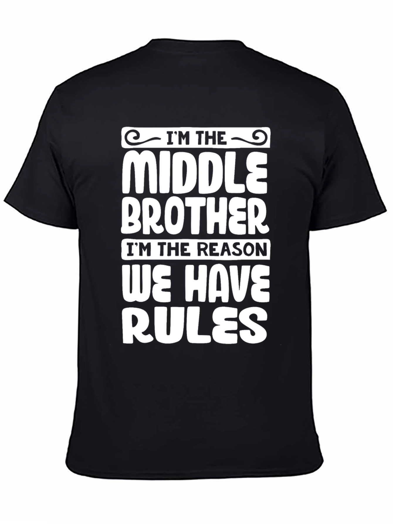 Middle Brother Rules T-Shirt - Funny Sibling Humor