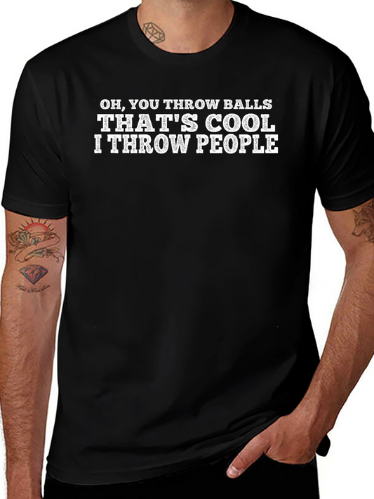 Oh You Throw Balls T-Shirt | Funny Athlete Tee