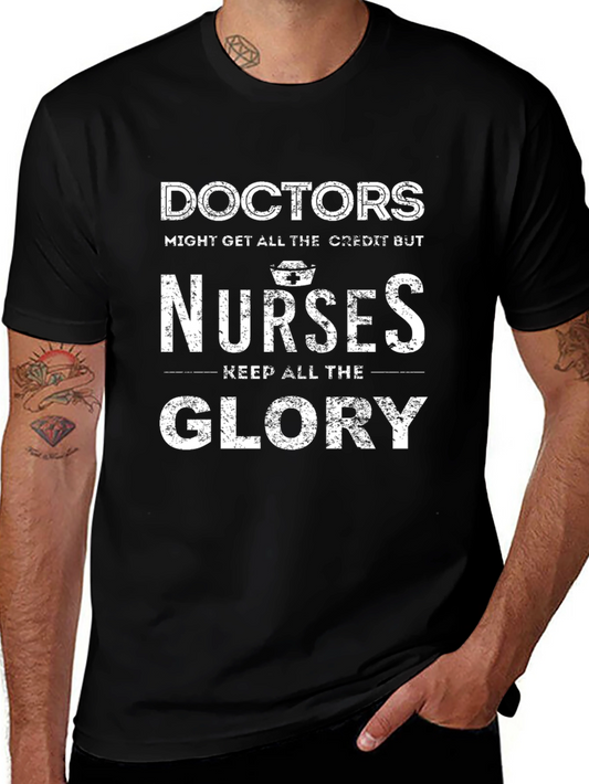 Nurses Get The Glory T-Shirt