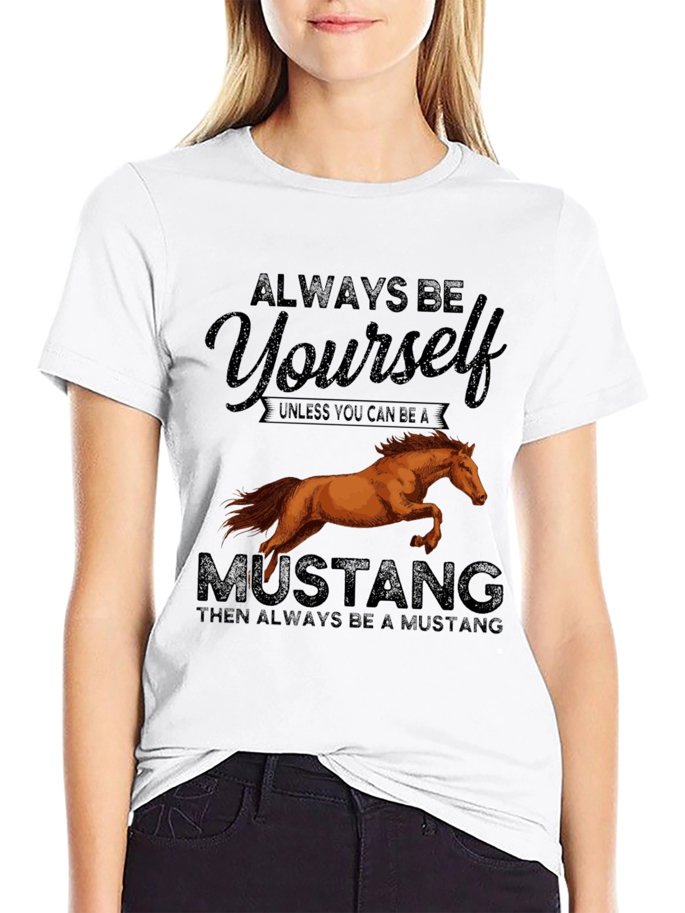Always Be Yourself Unless Mustang T-Shirt