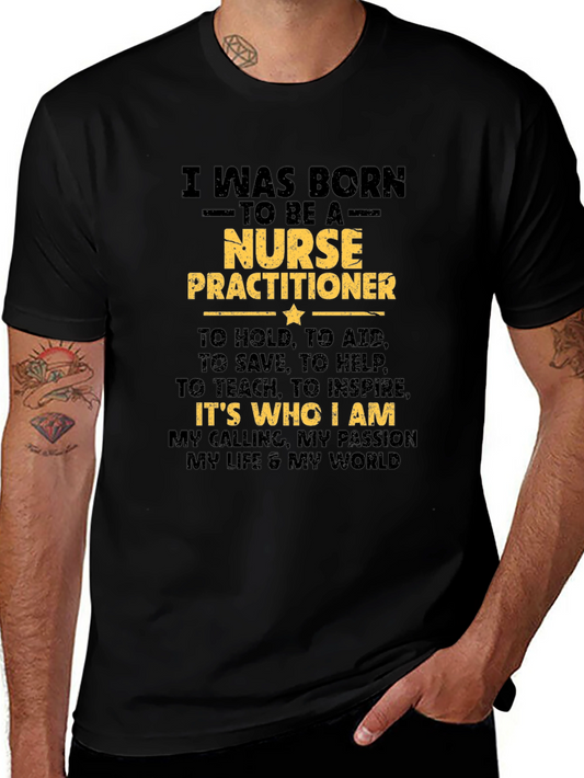 Nurse Practitioner T-Shirt - Born to Be a Nurse