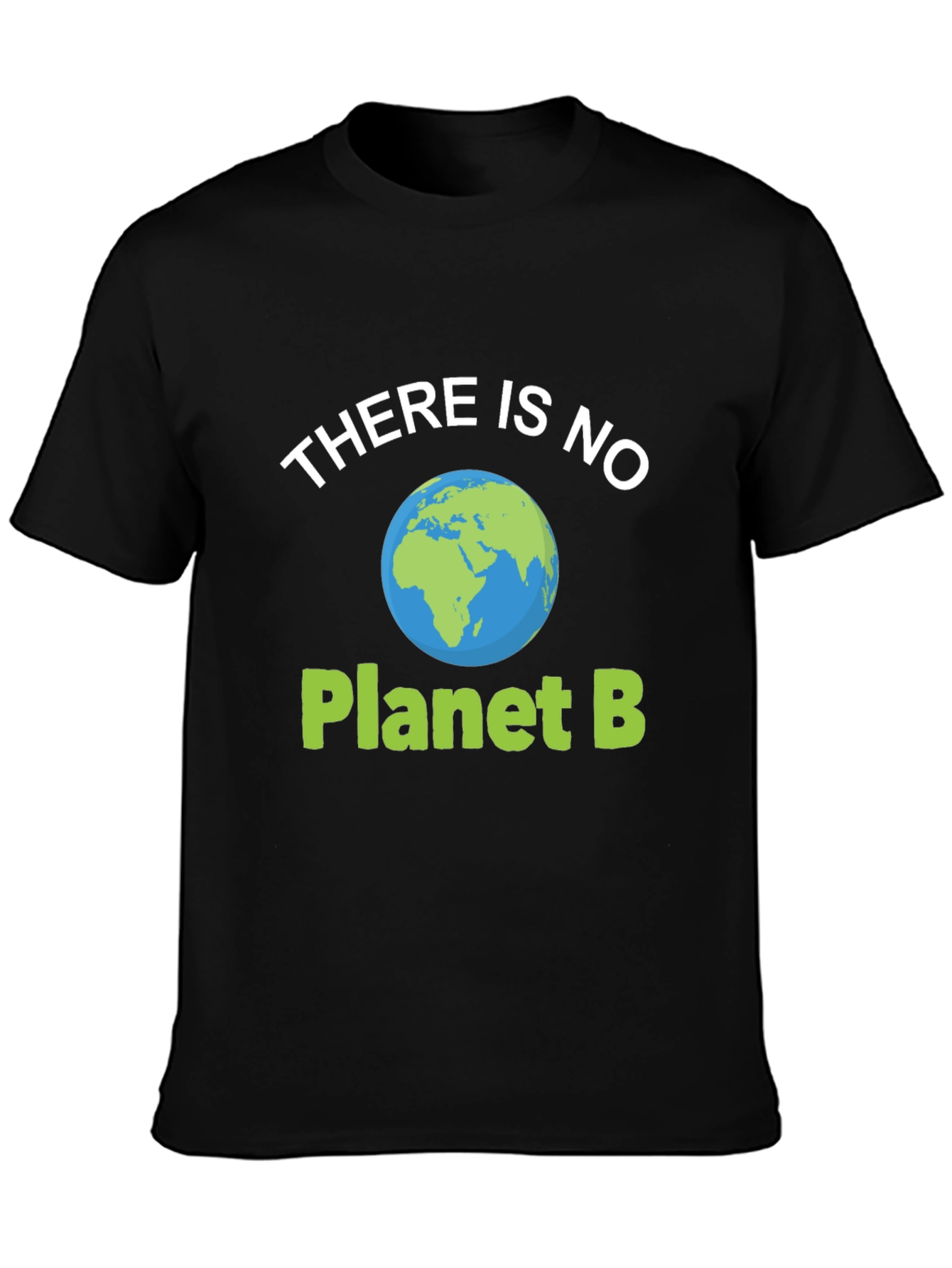 There Is No Planet B Graphic Tee
