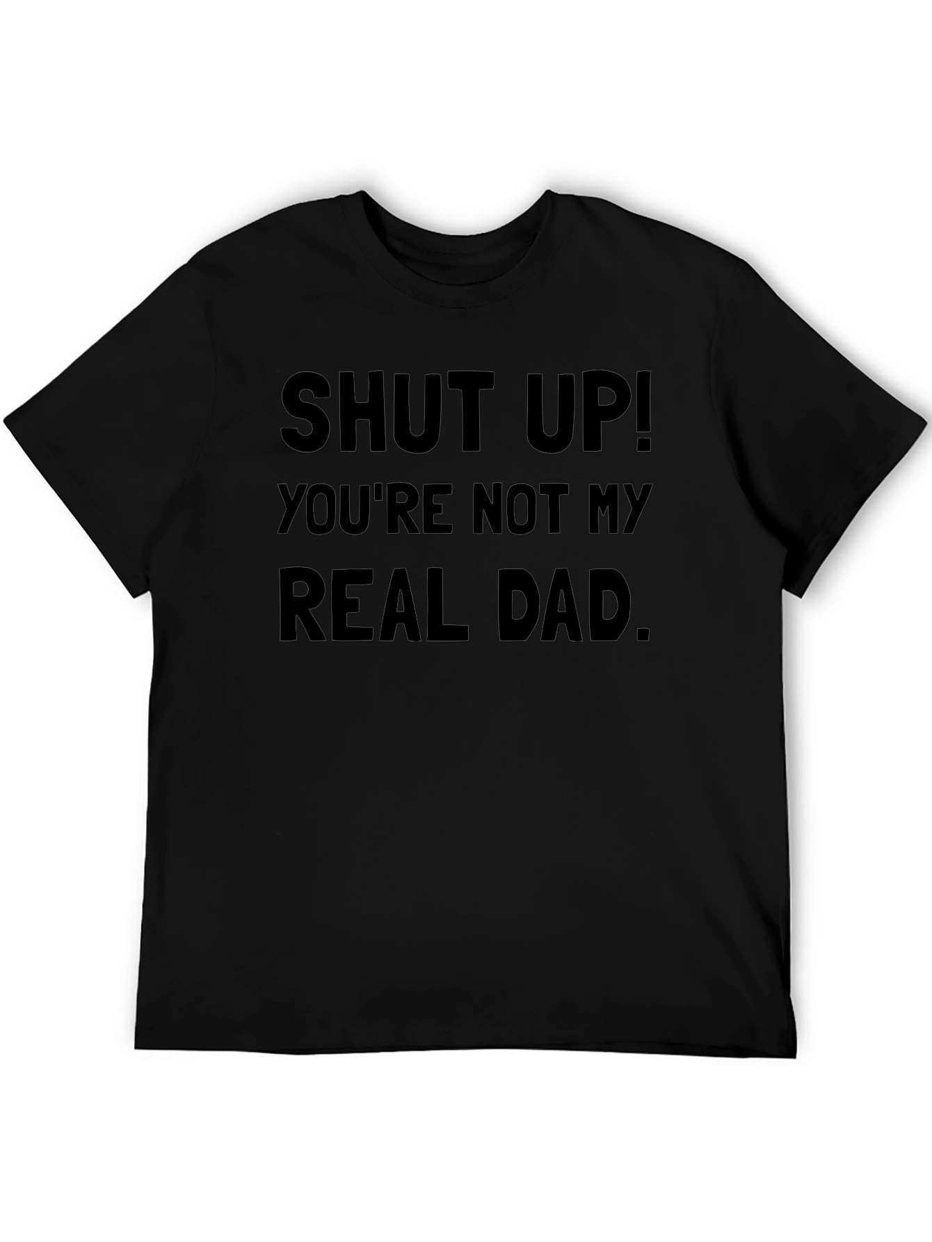 Funny Shut Up T-Shirt