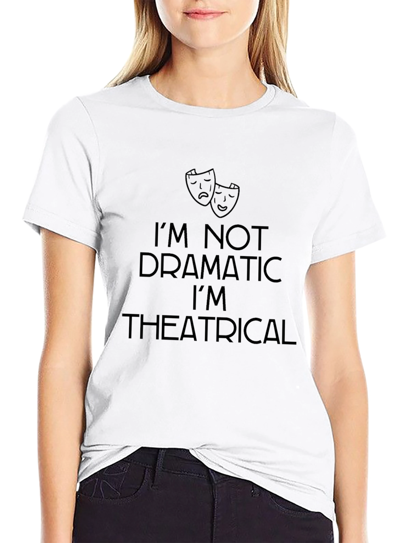 Im Not Dramatic T-Shirt - Theatrical Mens Tee