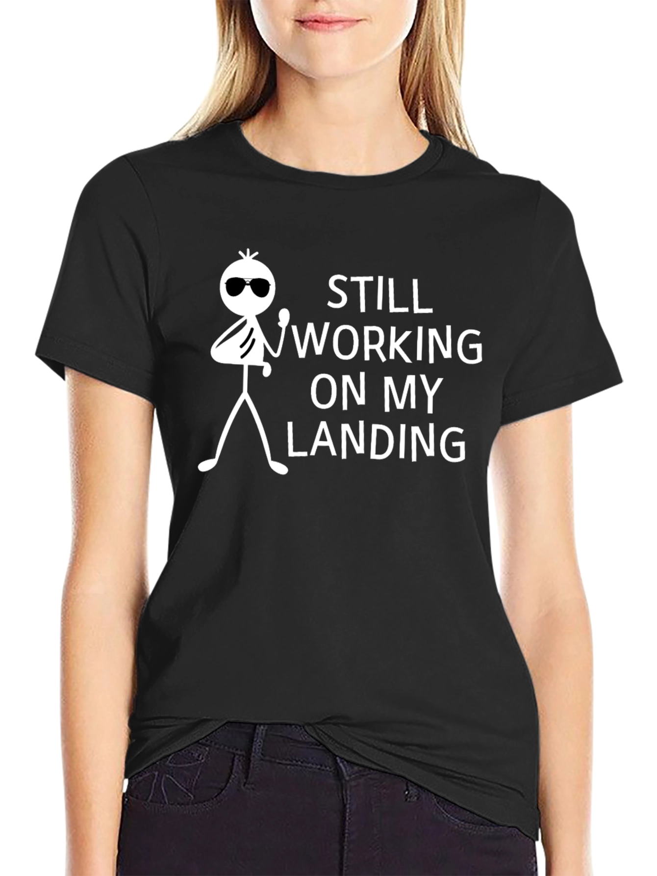 Funny Still Working on My Landing T-Shirt