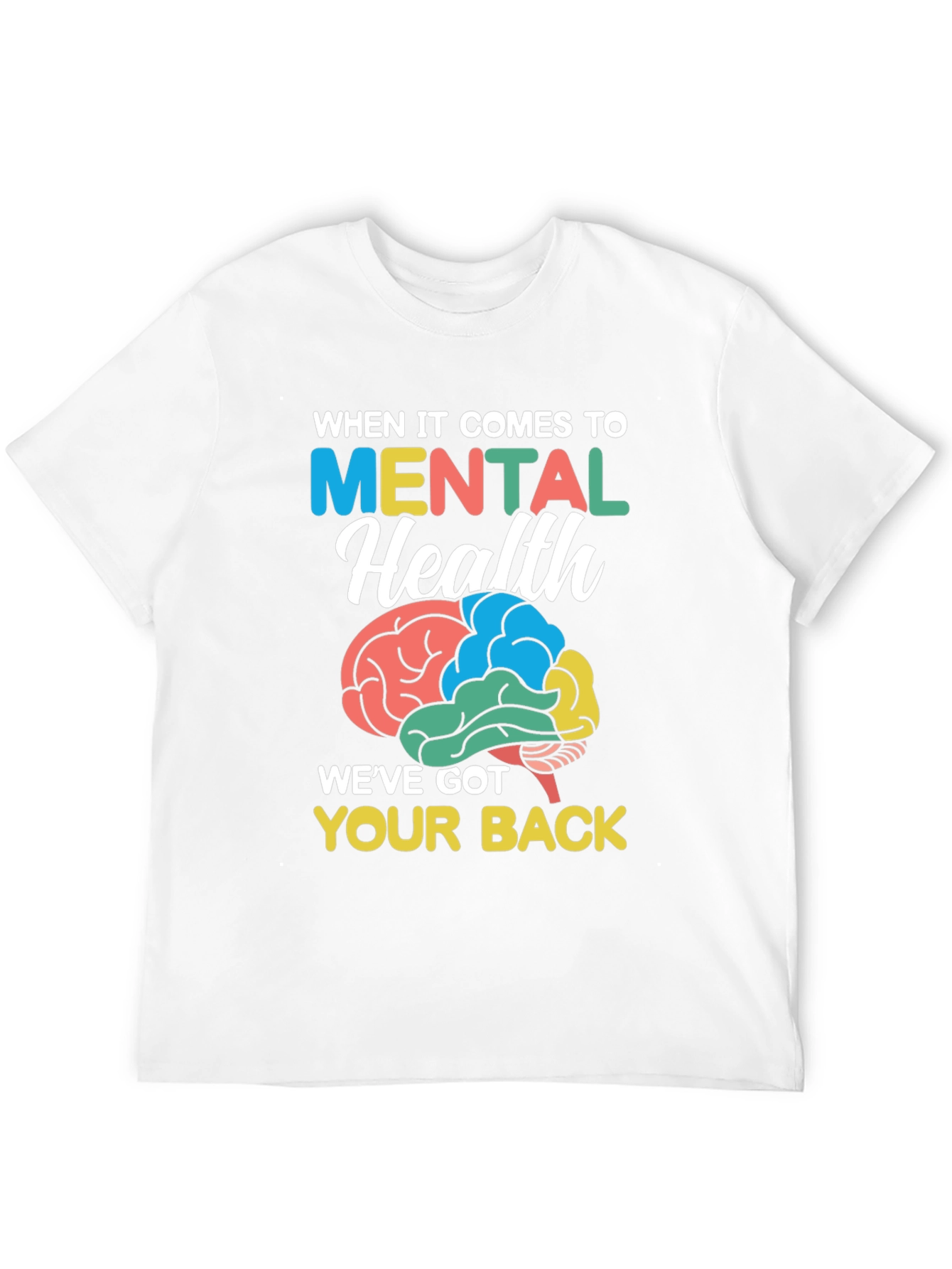 Mental Health Awareness T-Shirt - Weve Got Your Back