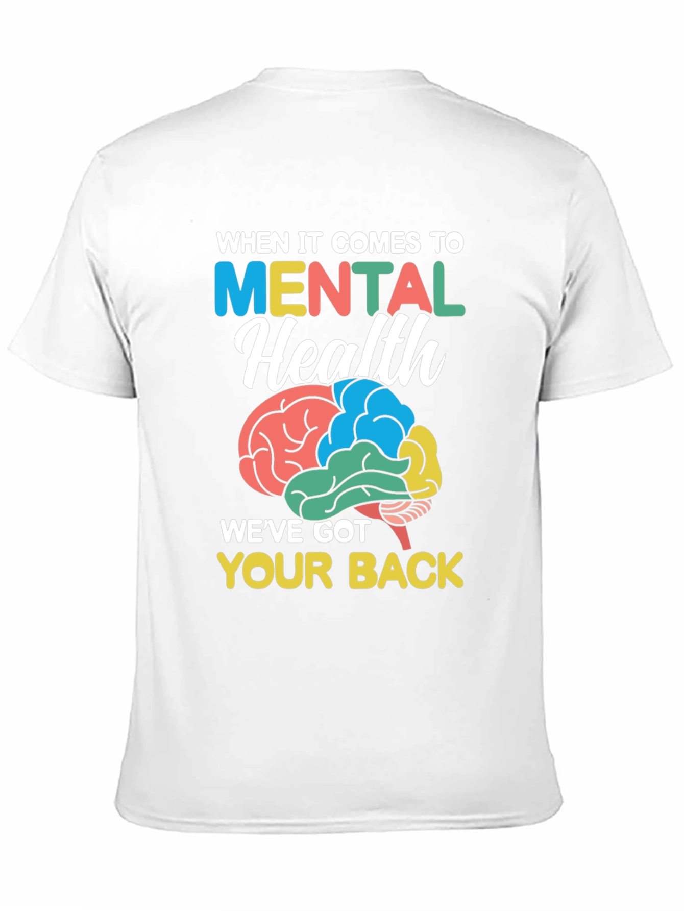 Mental Health Awareness T-Shirt - Weve Got Your Back