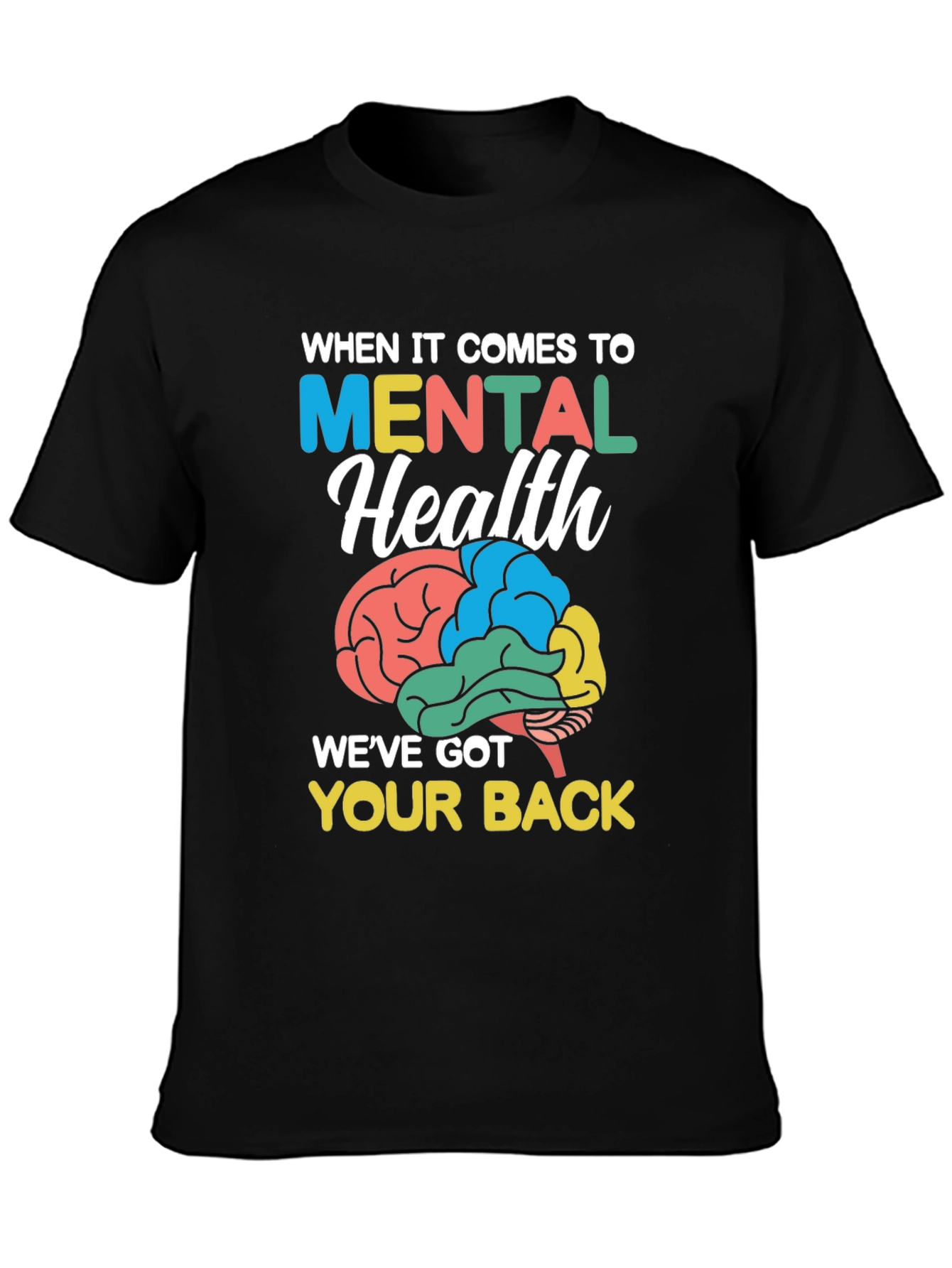 Mental Health Awareness T-Shirt - Weve Got Your Back