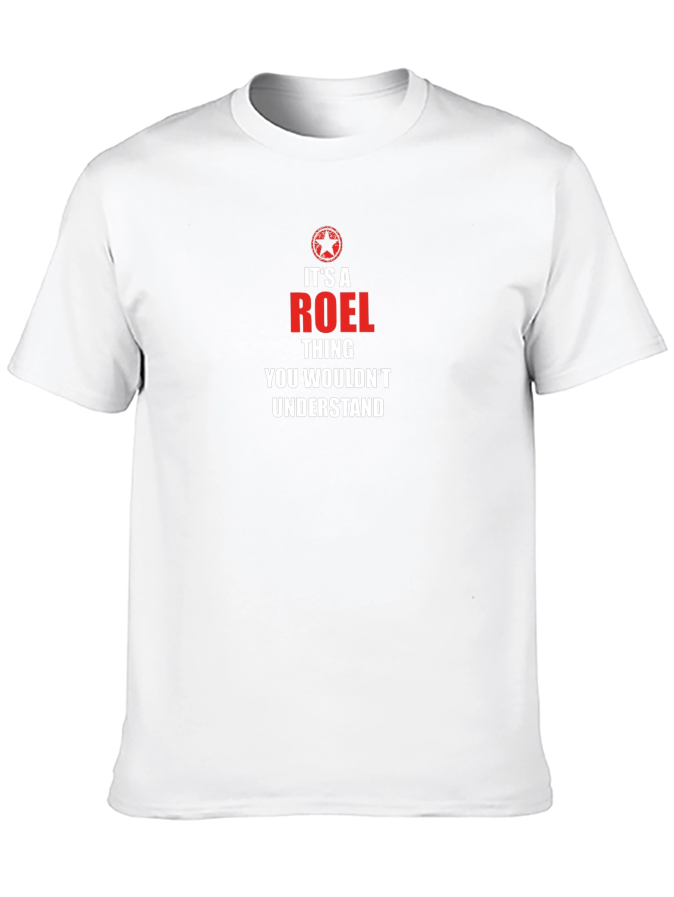 Its A Roel Thing T-Shirt: Funny Novelty Gift