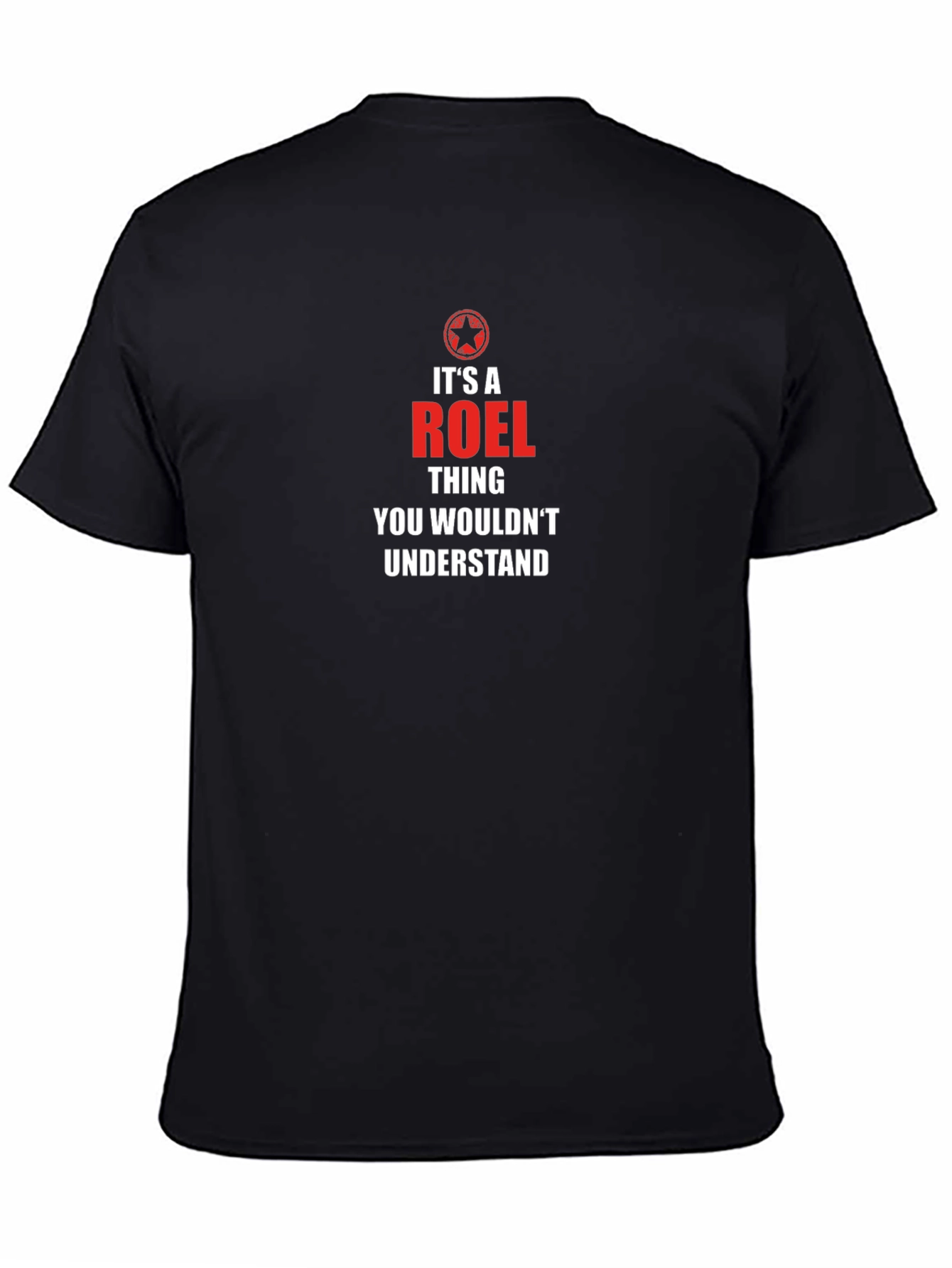 Its A Roel Thing T-Shirt: Funny Novelty Gift