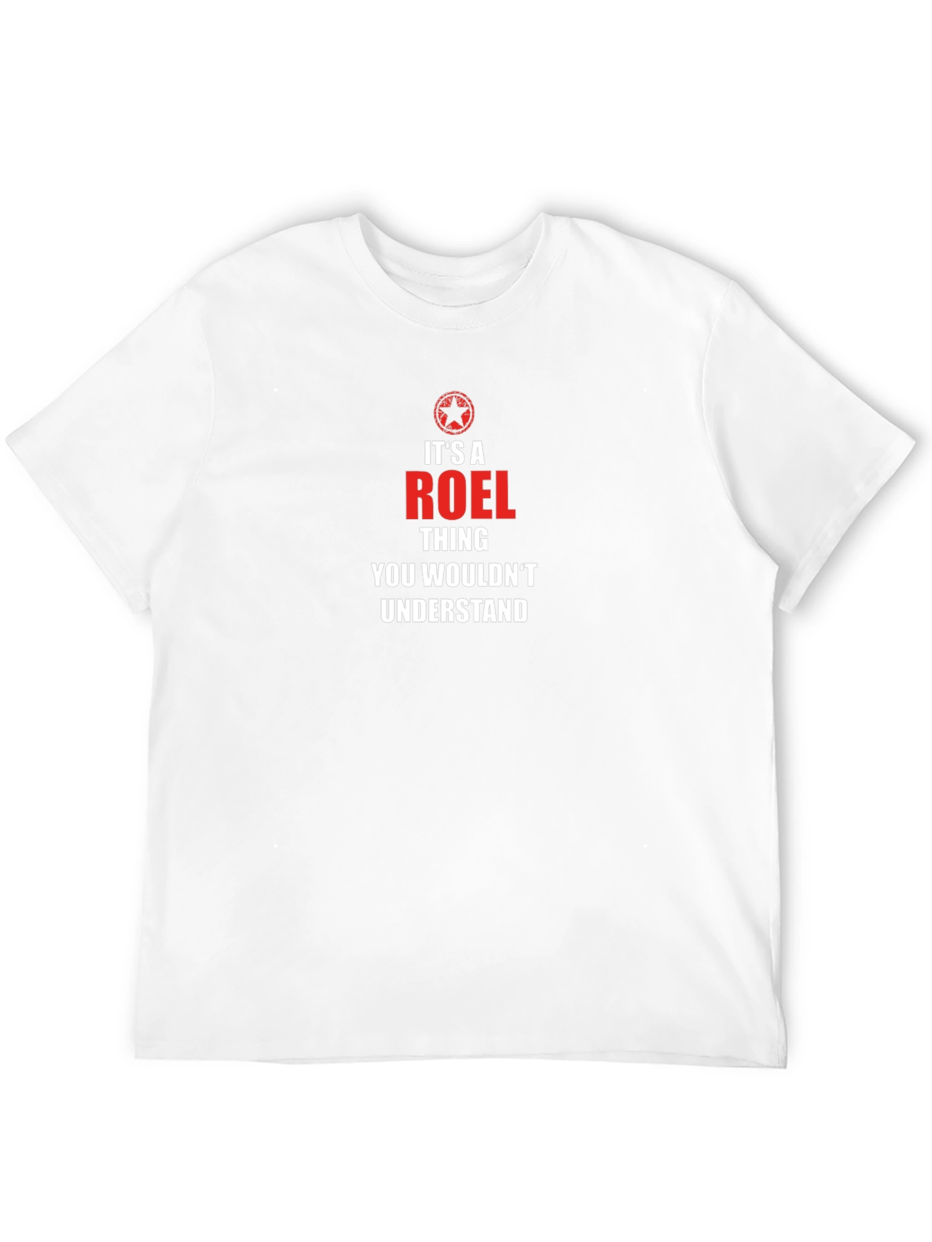 Its A Roel Thing T-Shirt: Funny Novelty Gift