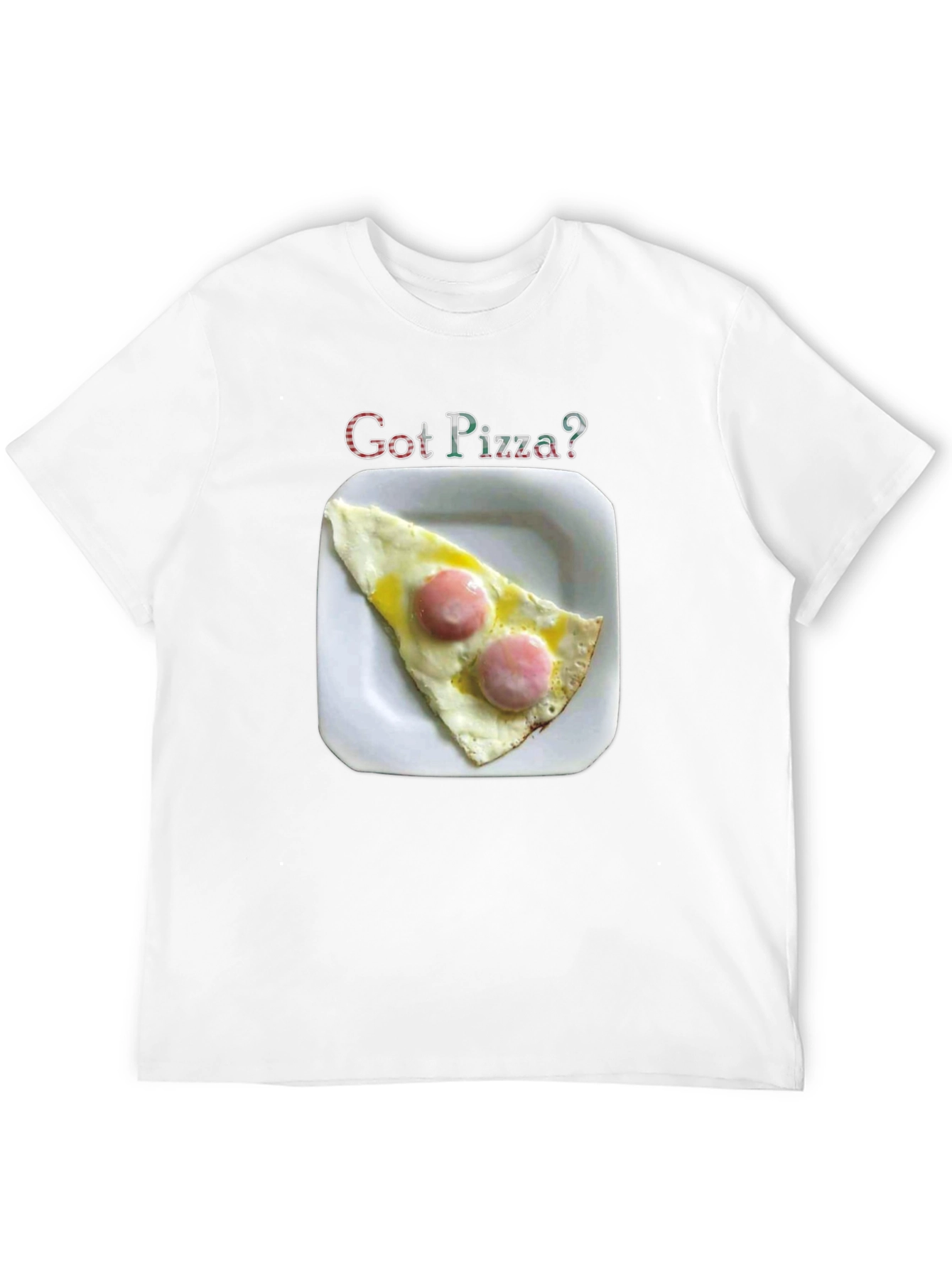 Got Pizza? Funny Foodie T-Shirt