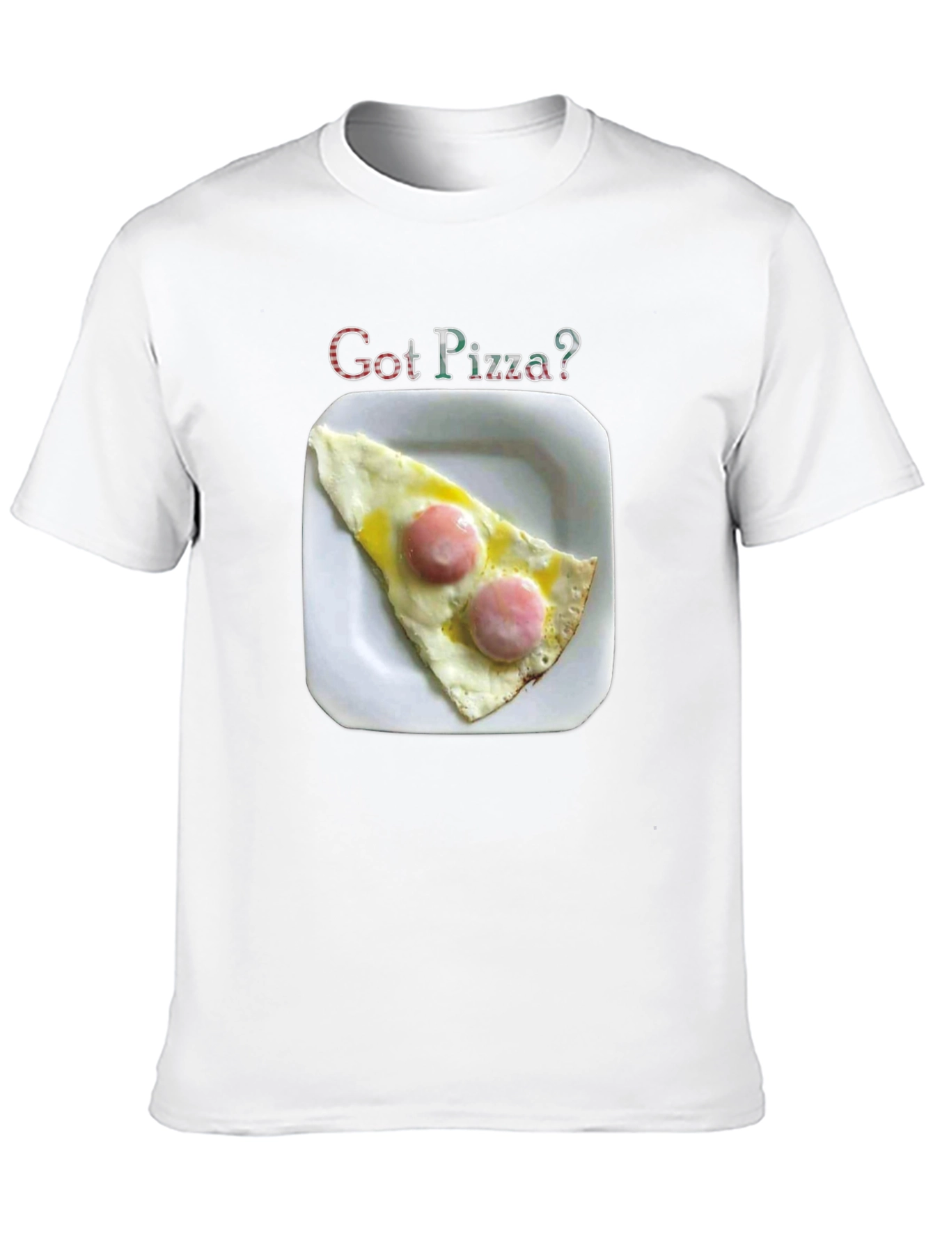 Got Pizza? Funny Foodie T-Shirt