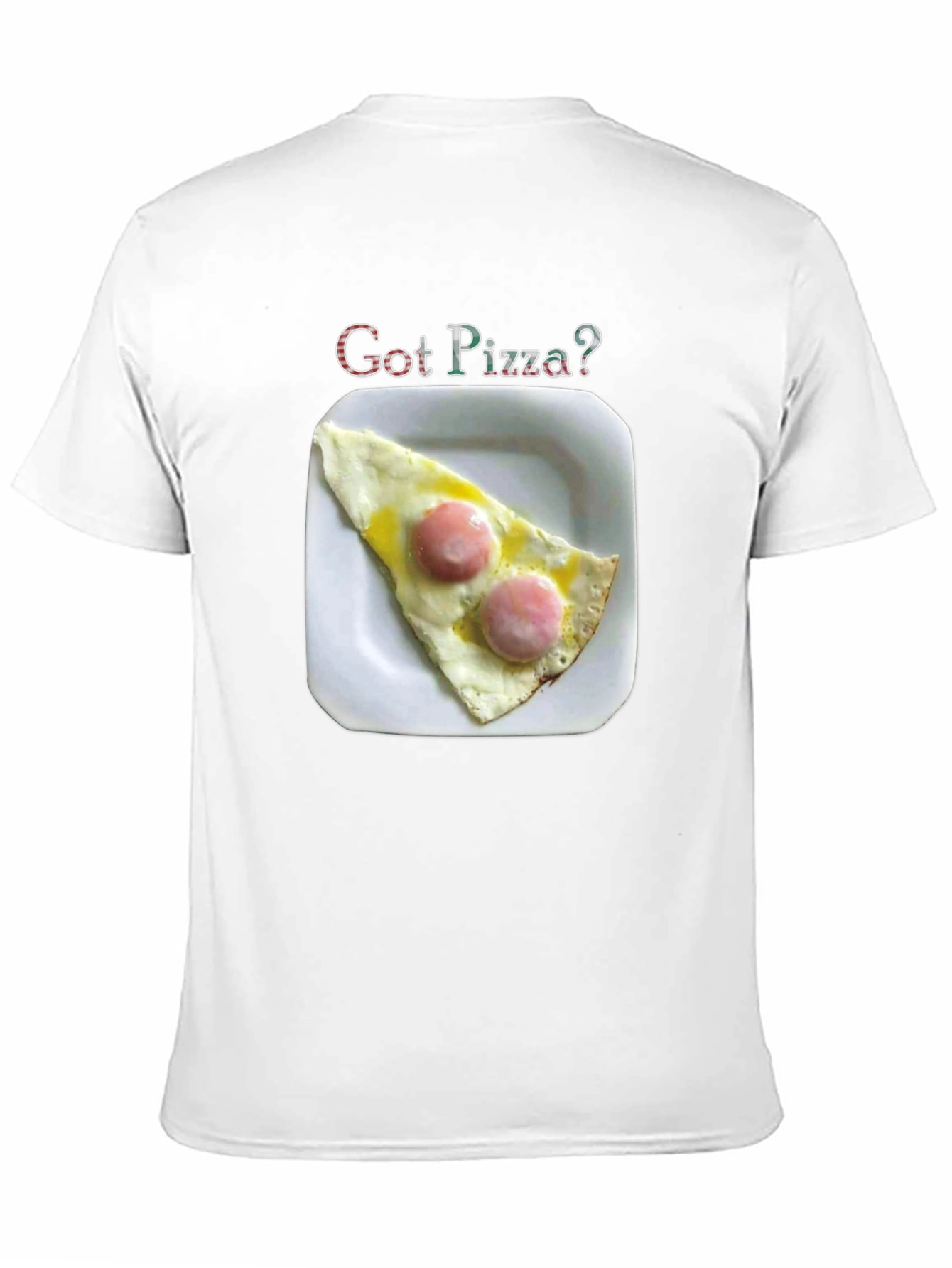 Got Pizza? Funny Foodie T-Shirt