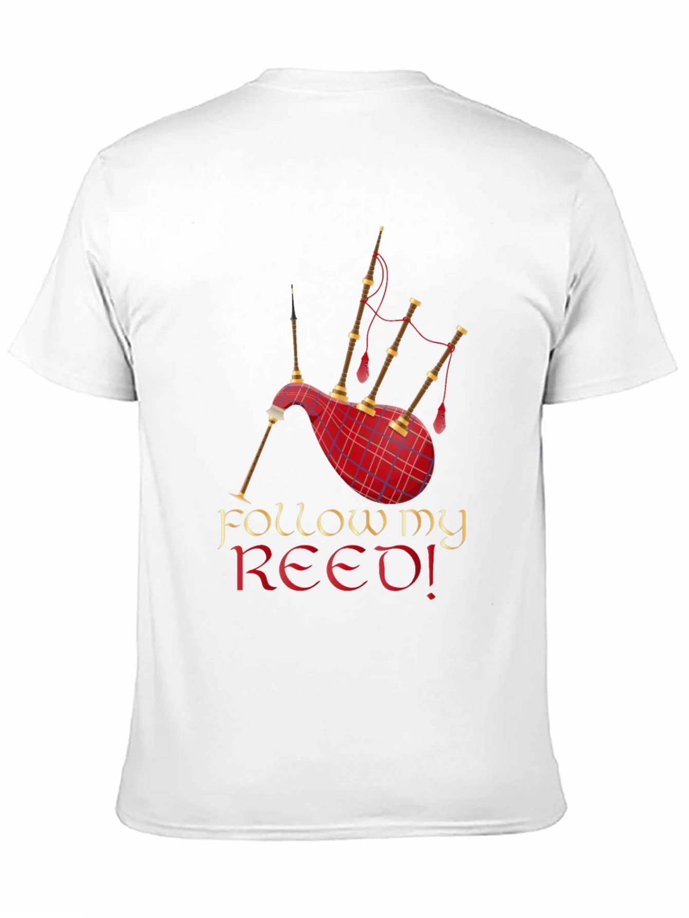Follow My Reed! Bagpipe Graphic T-Shirt