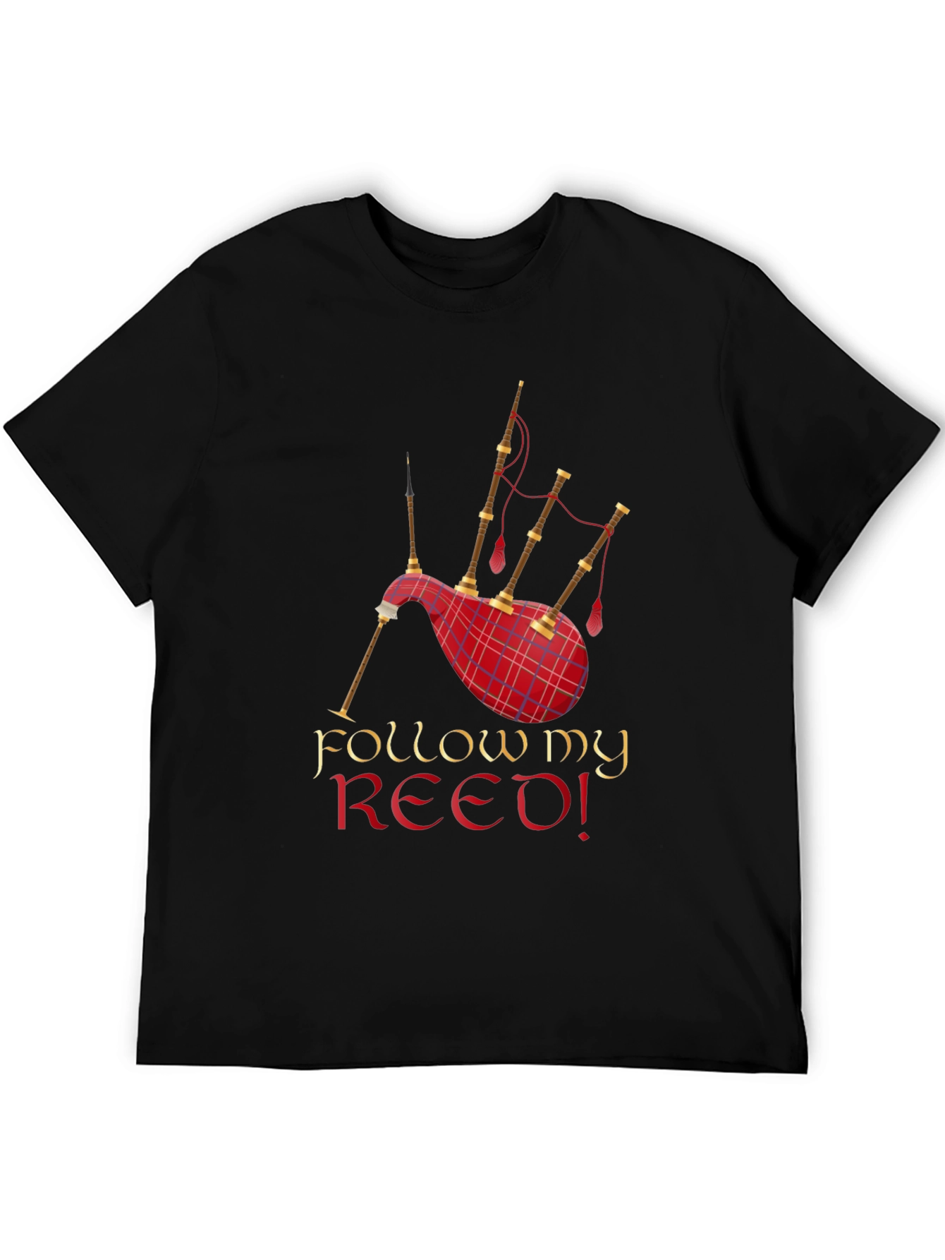 Follow My Reed! Bagpipe Graphic T-Shirt