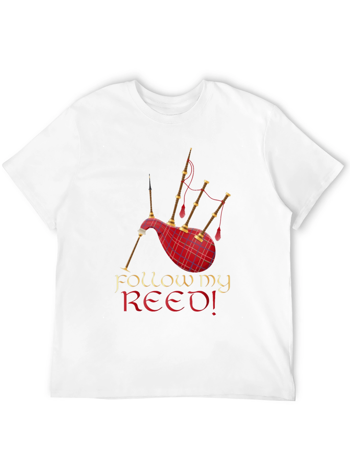 Follow My Reed! Bagpipe Graphic T-Shirt