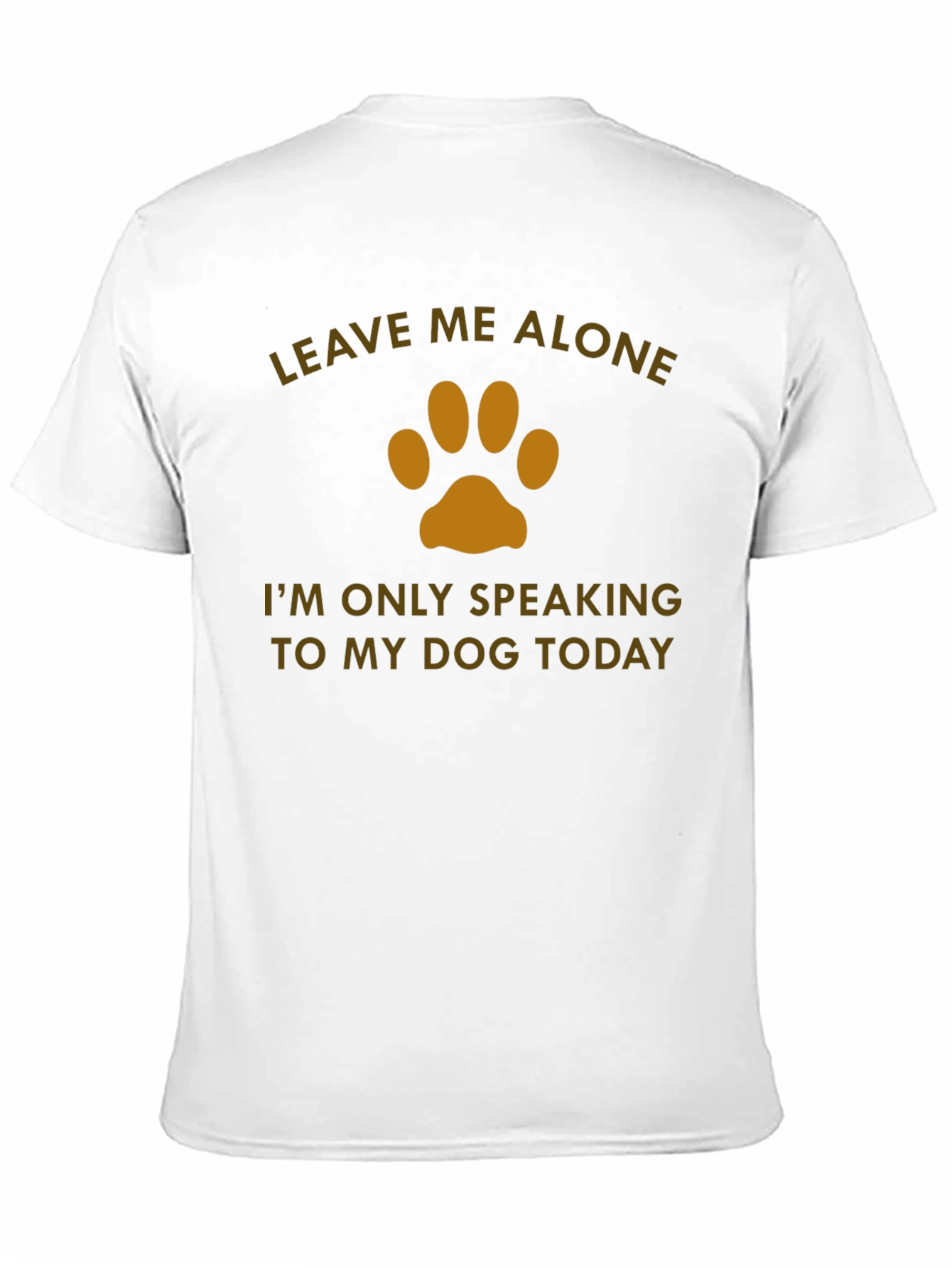 Leave Me Alone Dog Lover T-Shirt
