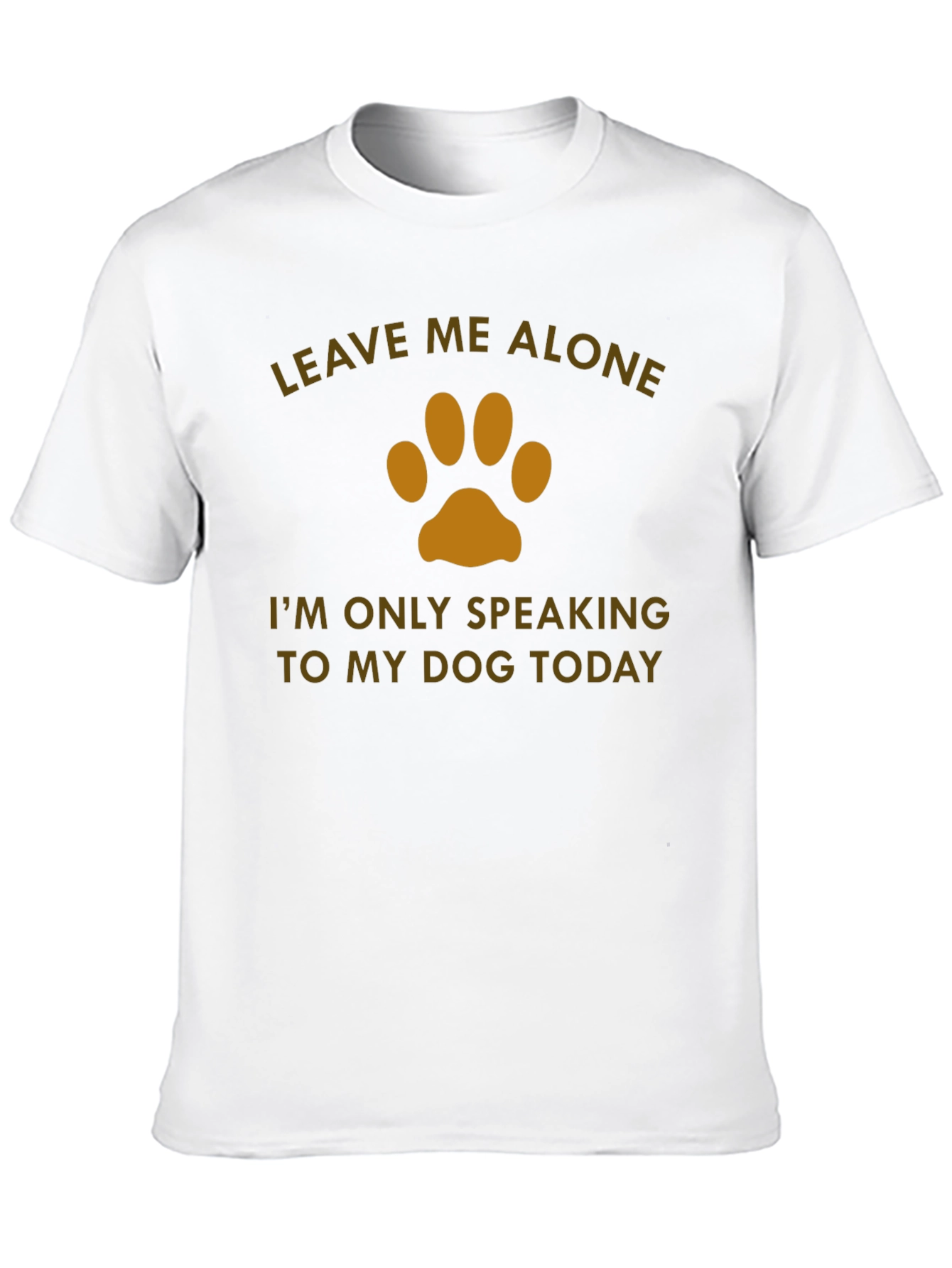 Leave Me Alone Dog Lover T-Shirt