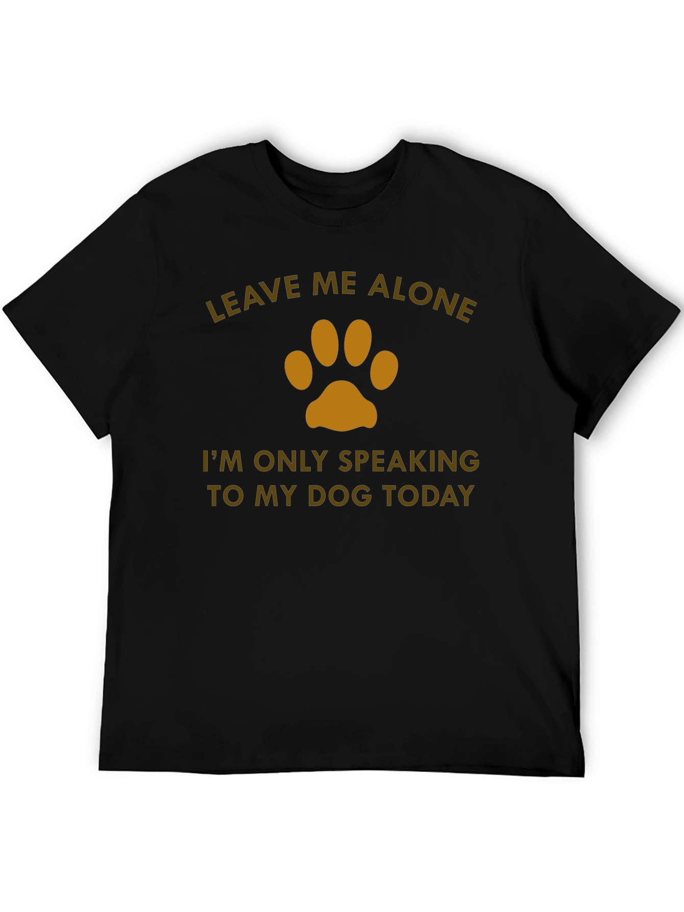Leave Me Alone Dog Lover T-Shirt