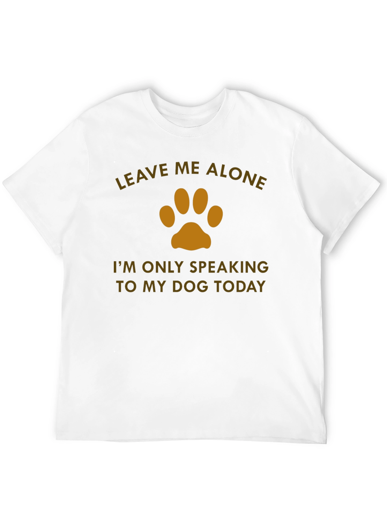 Leave Me Alone Dog Lover T-Shirt