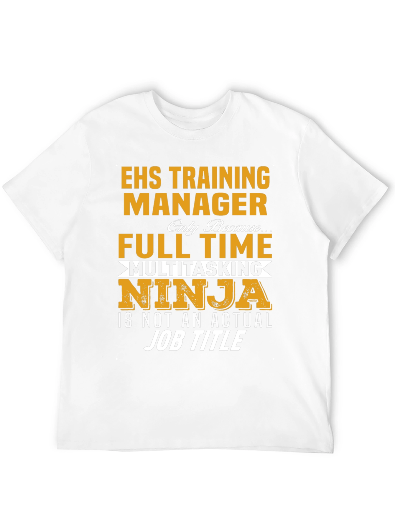 EHS Training Manager Full Time Ninja T-Shirt