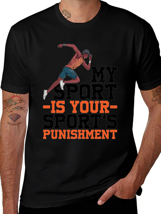 Runner Graphic Tee - My Sport is Your Sports Punishment