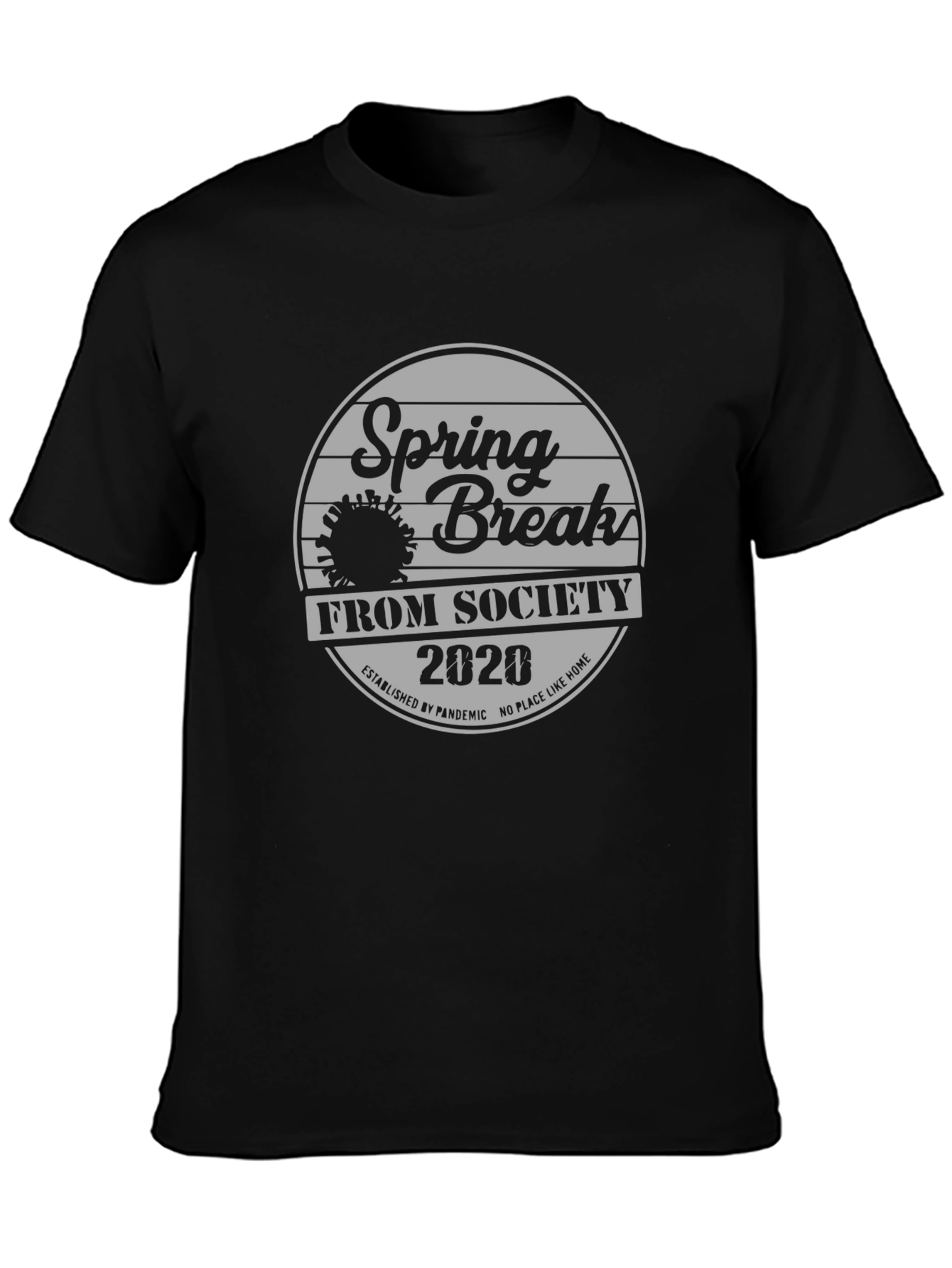 Spring Break From Society 2020 Black T-Shirt