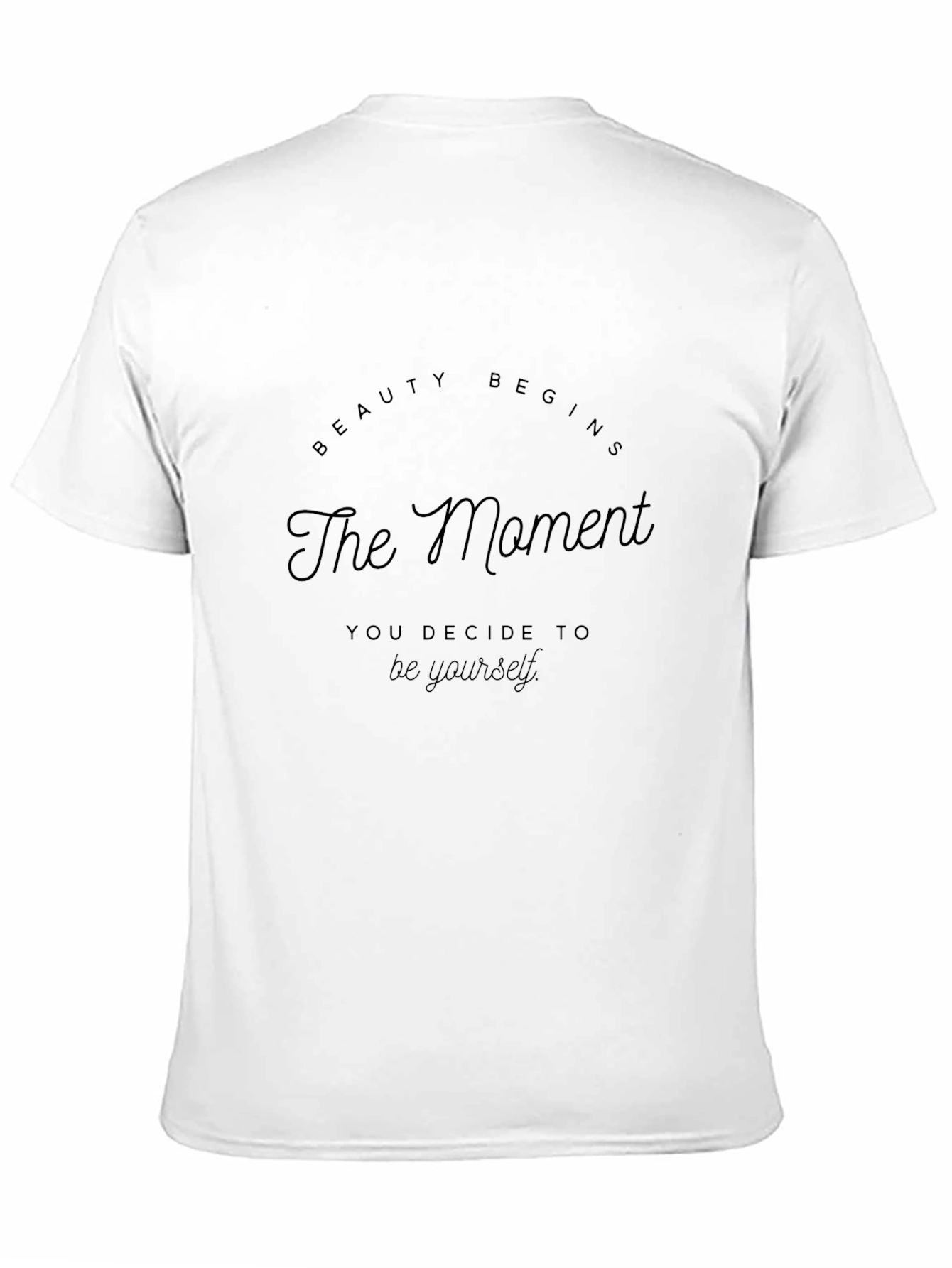 Inspirational Black T-Shirt: Beauty Begins