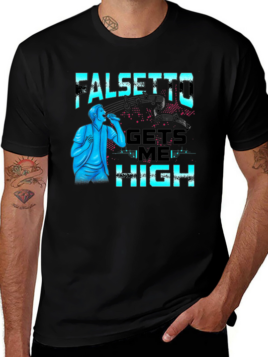 Falsetto Gets Me High Graphic Tee