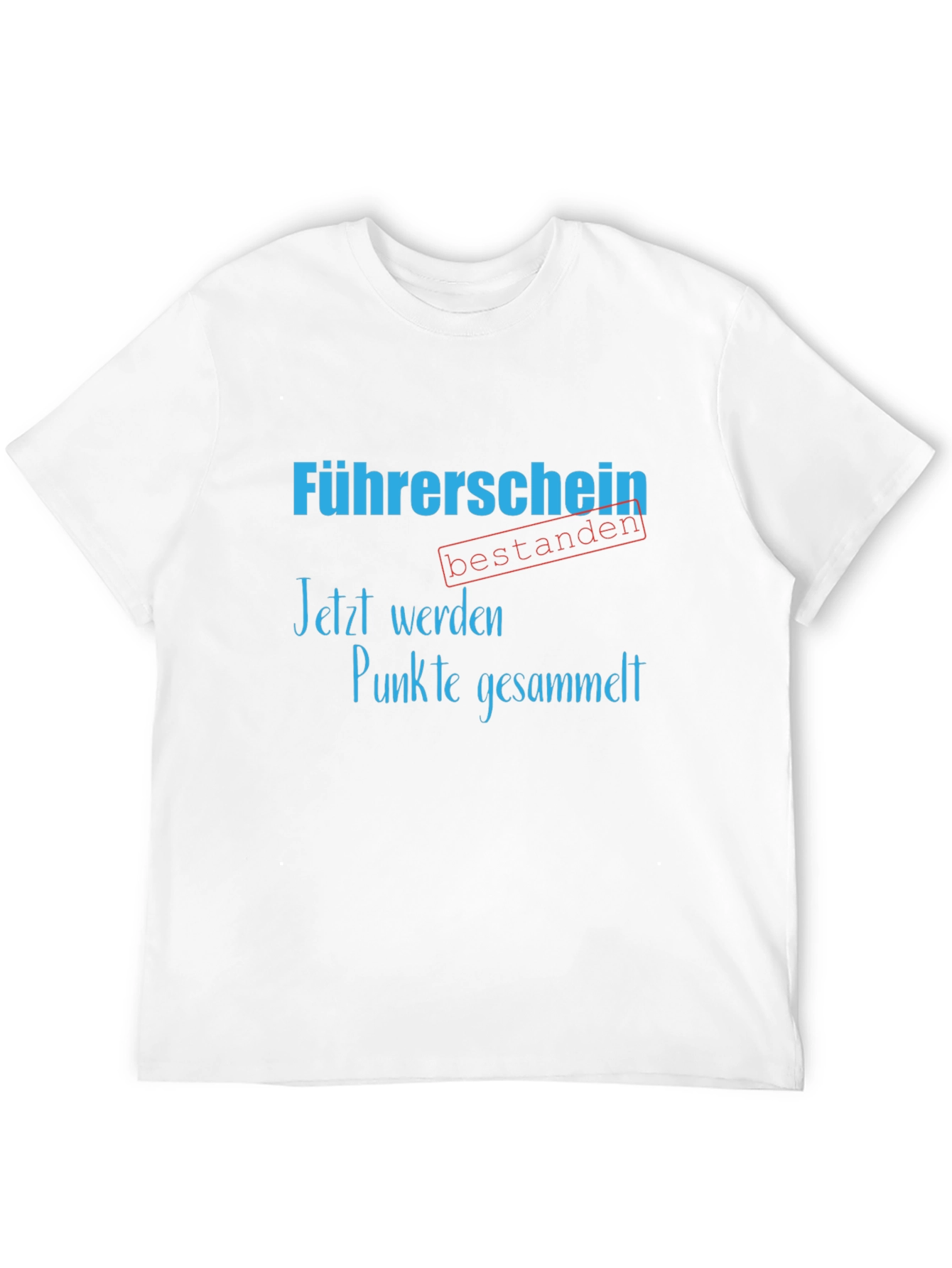 Drivers License Passed T-Shirt