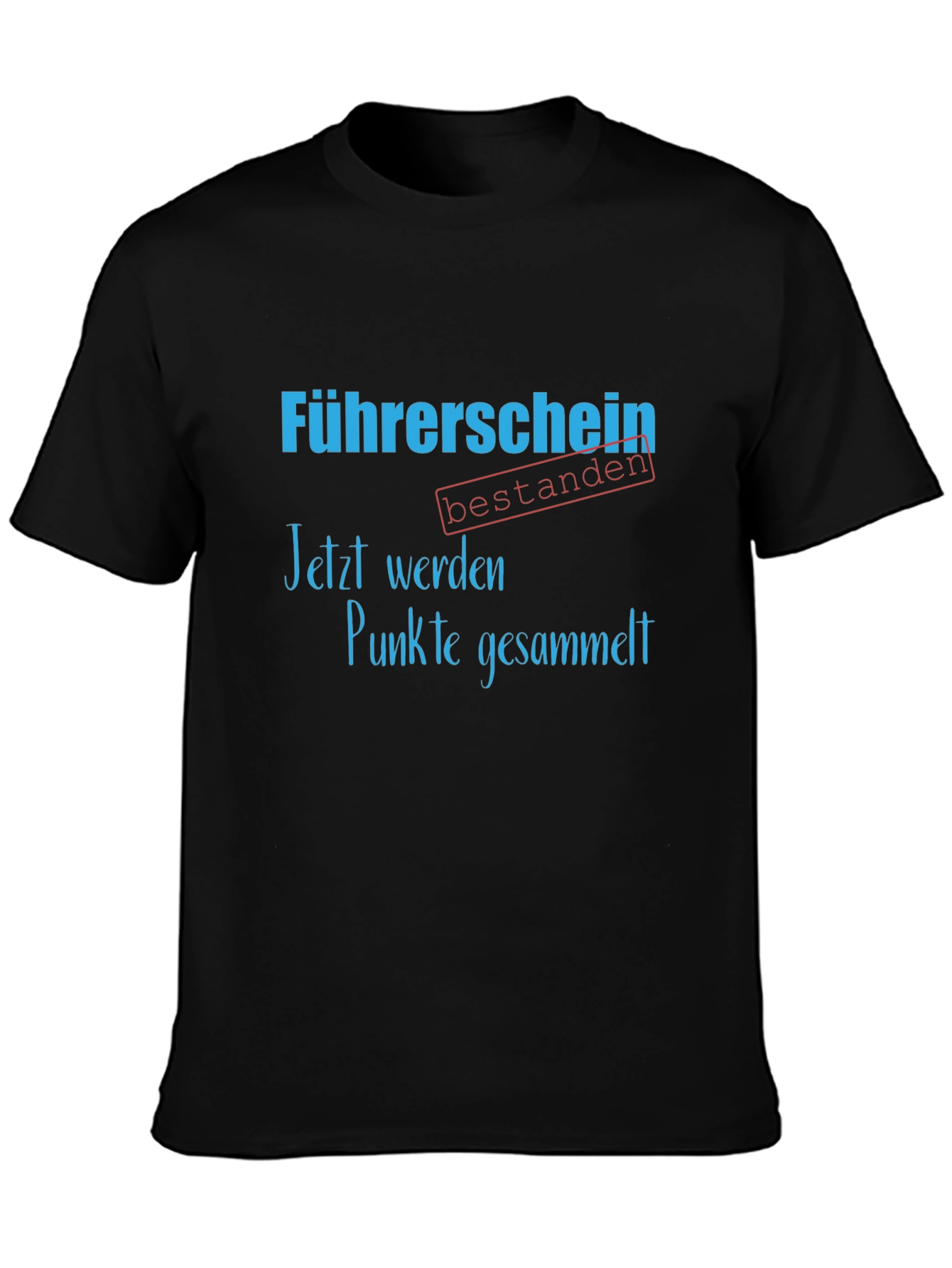 Drivers License Passed T-Shirt