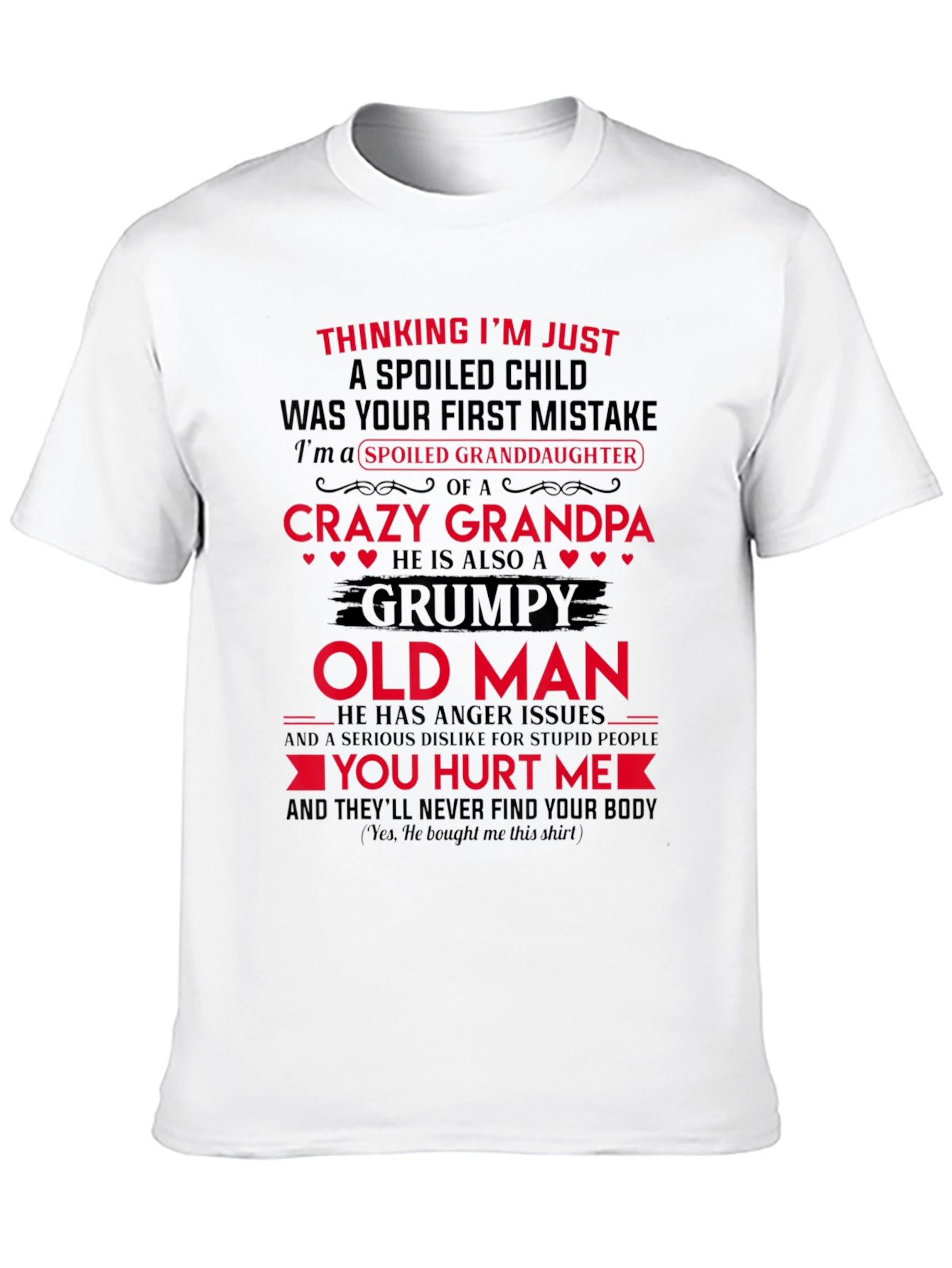 Spoiled Granddaughter Crazy Grandpa Black T-Shirt