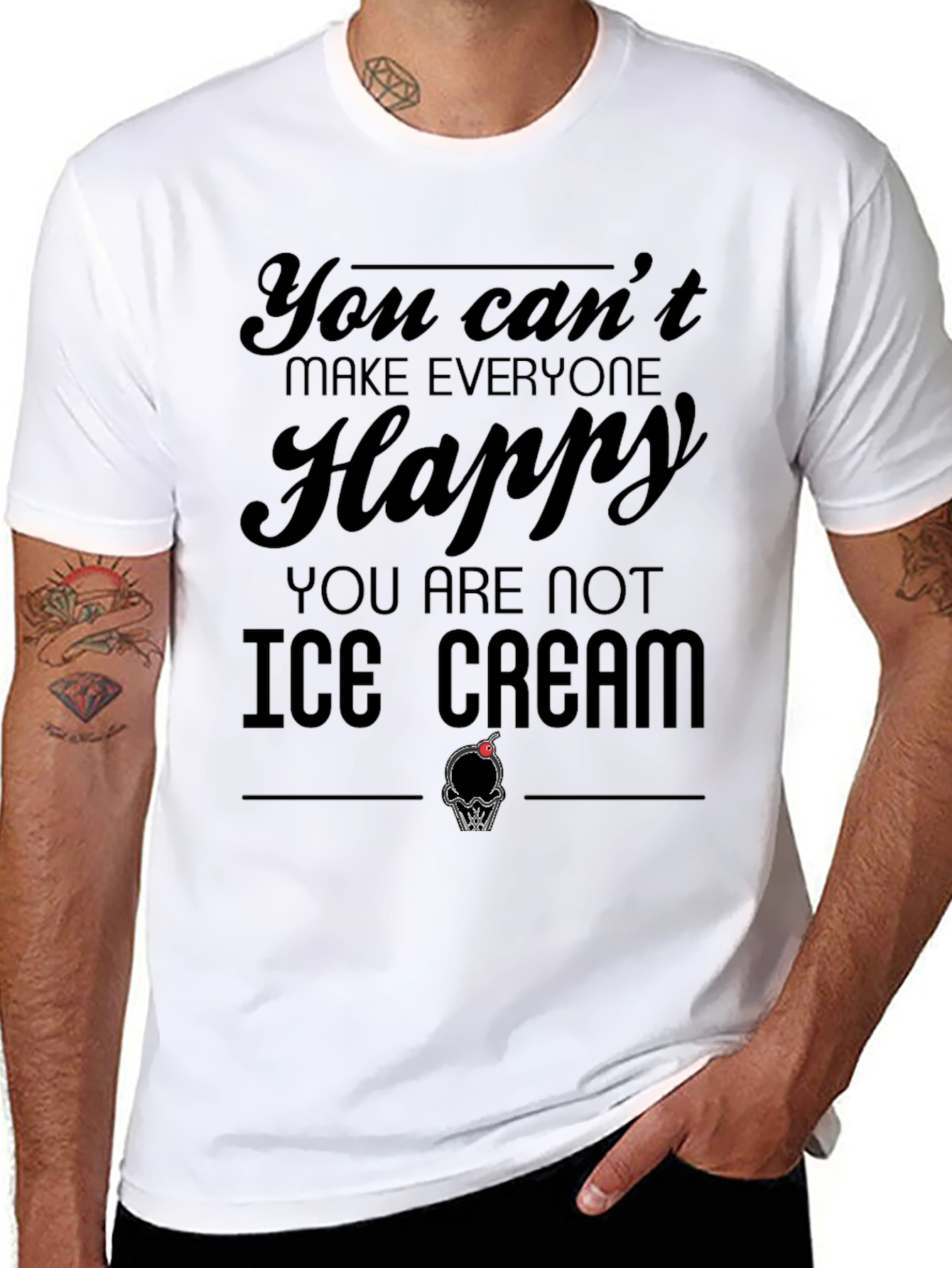 You Cant Make Everyone Happy Ice Cream T-Shirt