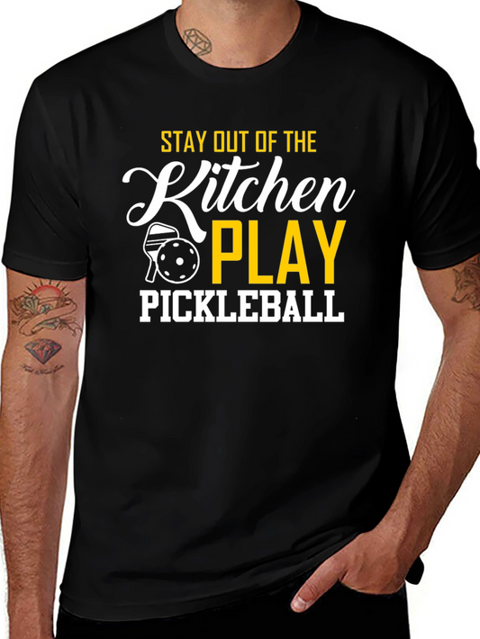 Pickleball T-Shirt: Stay Out of the Kitchen & Play!