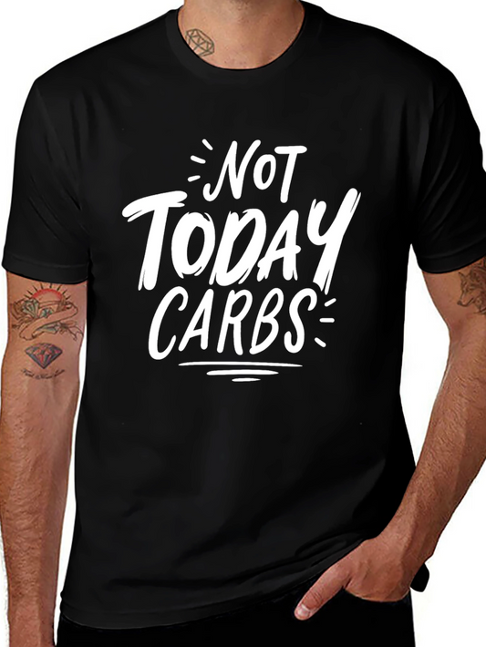 Not Today Carbs T-Shirt