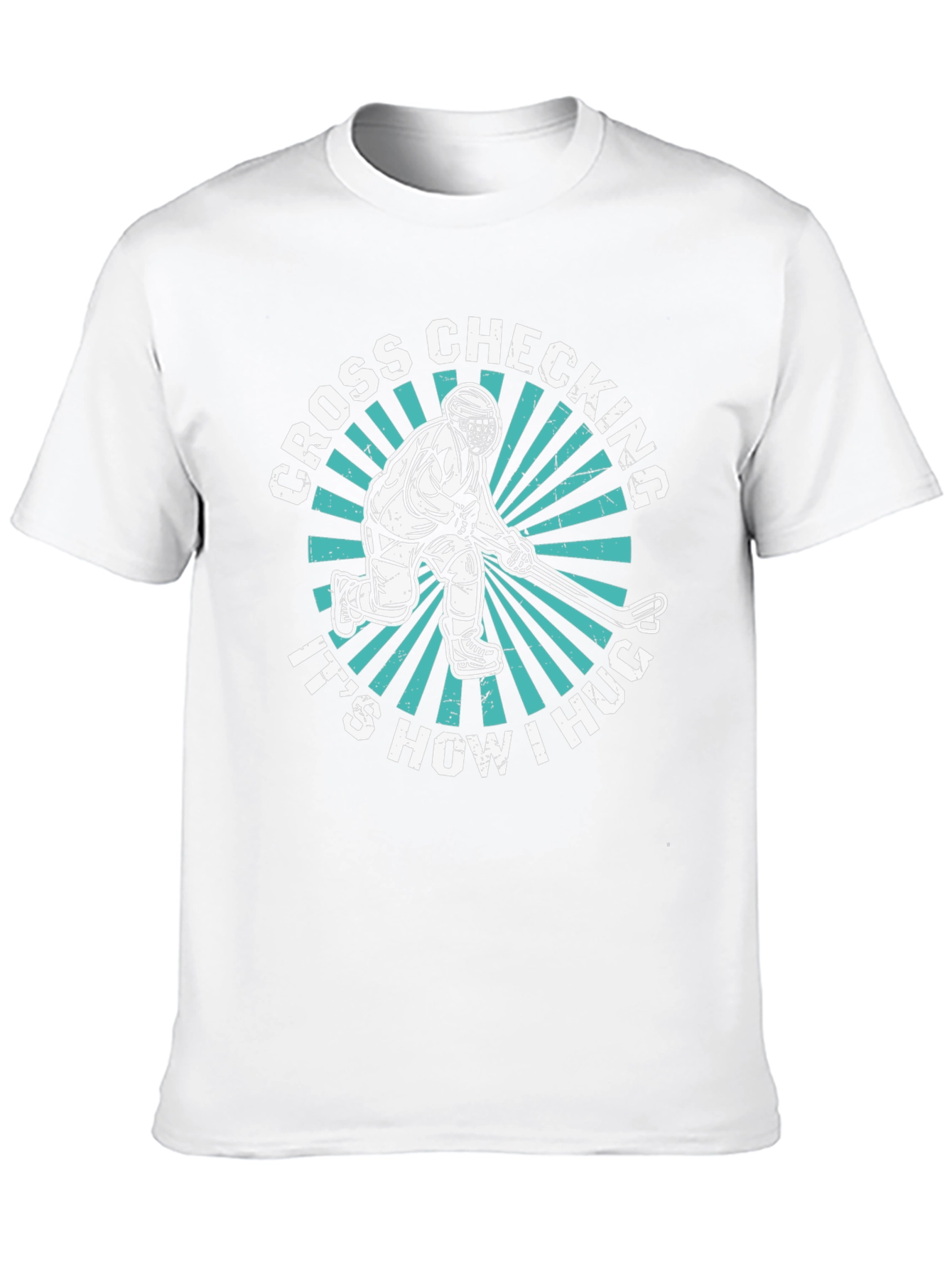 Cross Checking Hockey T-Shirt - Its How I Hug!